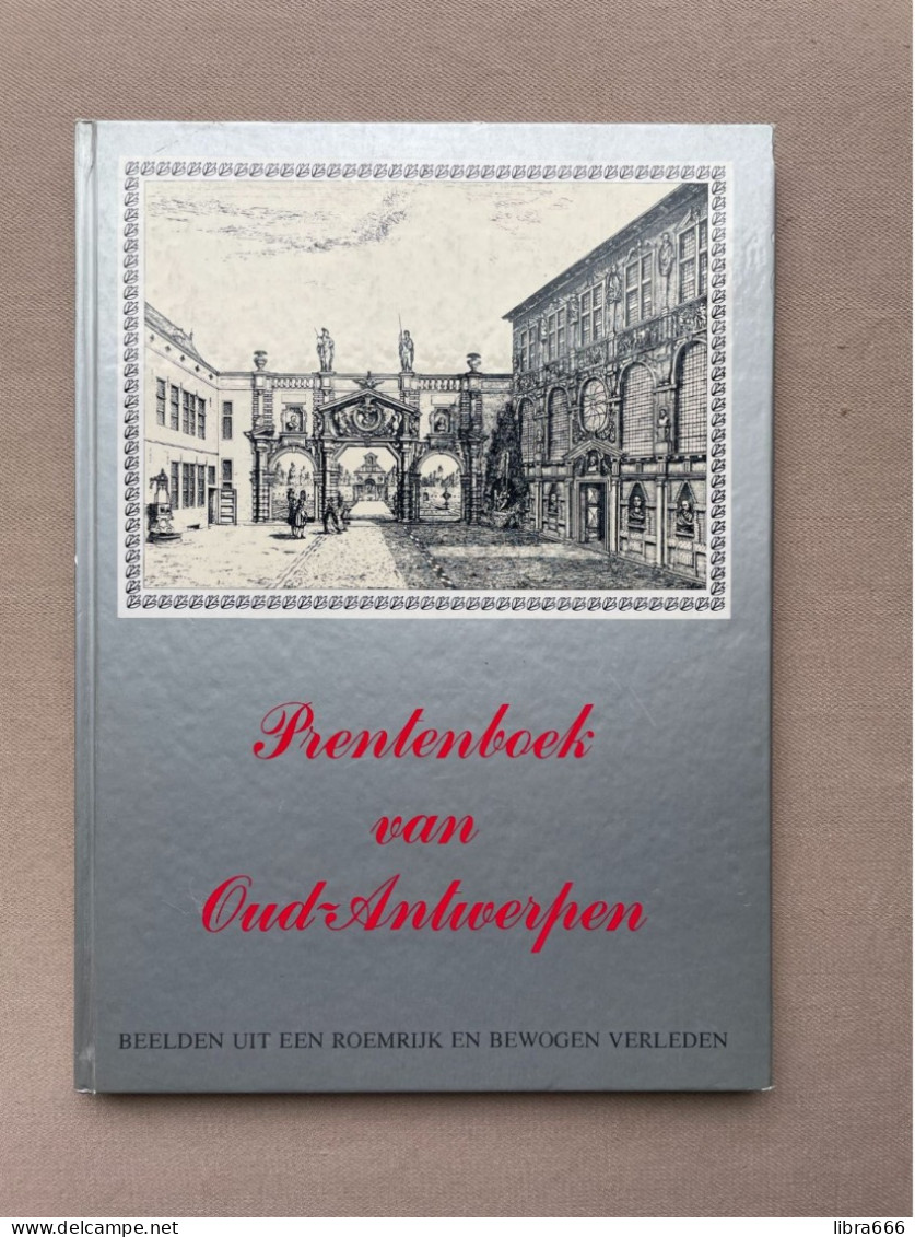 Prentenboek Van Oud-Antwerpen - A. Van Hageland - 1979 - 80 Pp. - 30 X 22 Cm. - Historia