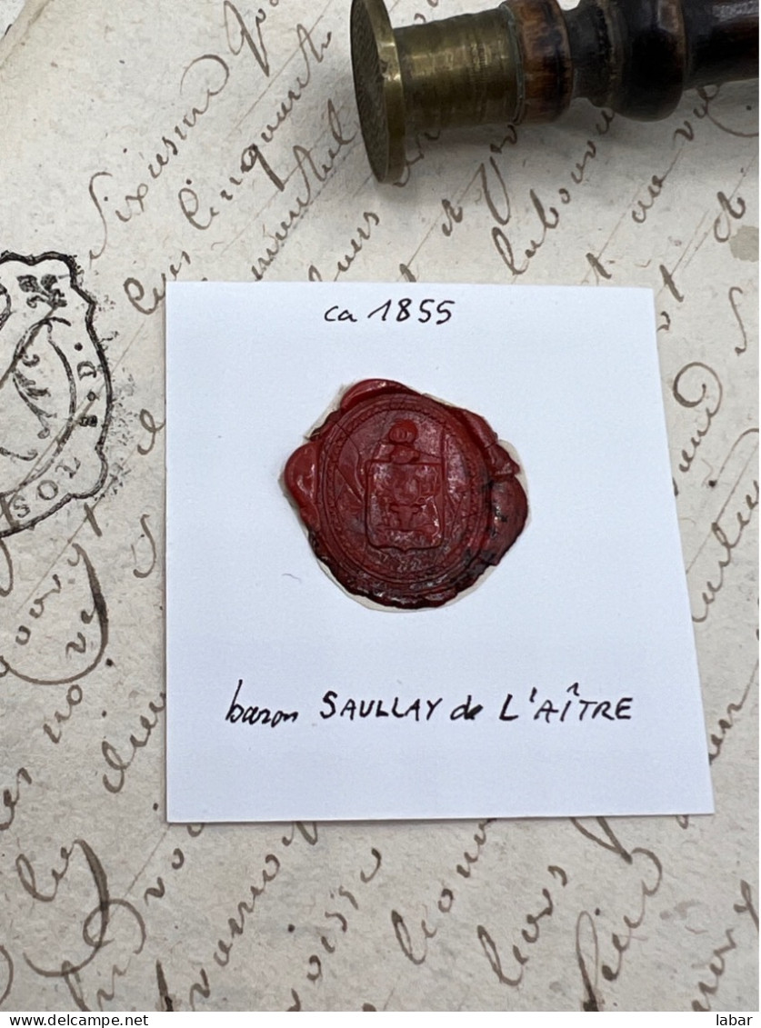 CACHET CIRE ANCIEN - Sigillographie - SCEAUX - WAX SEAL - Ca 1855 Baron SAULLAY DE L'AÎTRE - Stempels