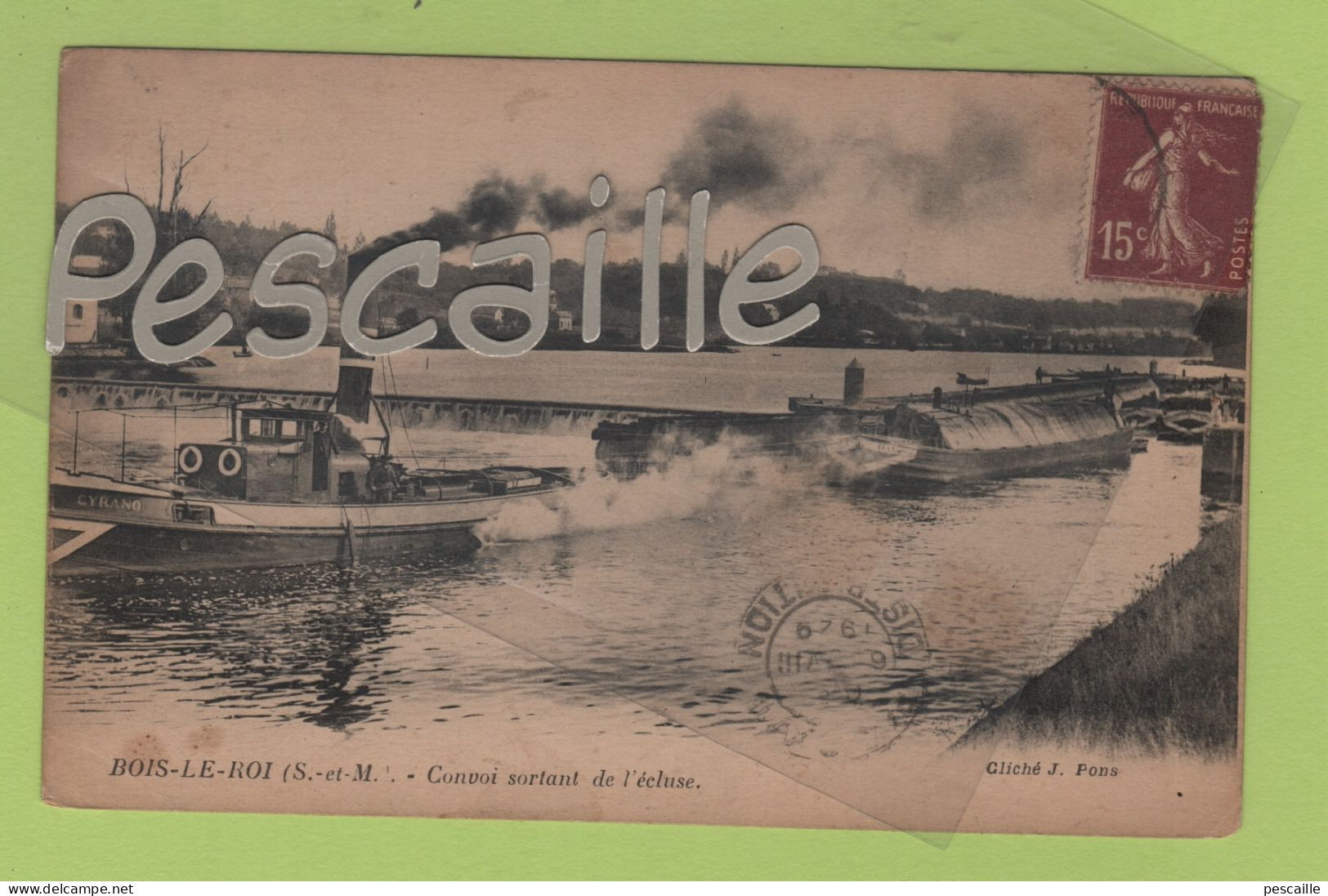 77 SEINE & MARNE - CP BOIS LE ROI - PENICHES / CONVOI SORTANT DE L'ECLUSE - CLICHE J. PONS - CIRCULEE EN 1929 - Bois Le Roi