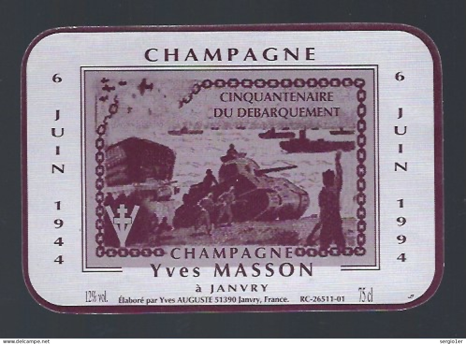 Etiquette Champagne  6 Juin 1994  Cinquantenaire Du Débarquement  Yves Masson à Janvry  Marne 51 - Champan