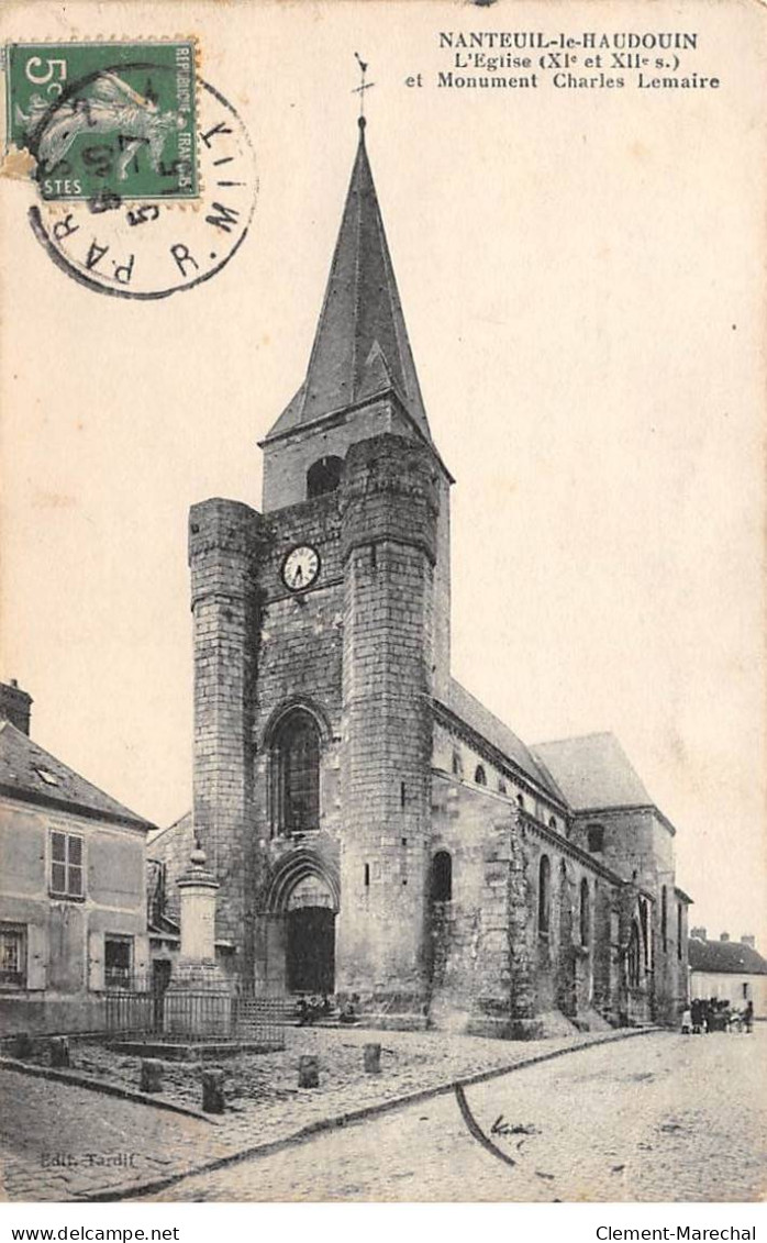 NANTEUIL LE HAUDOUIN - L'Eglise Et Monument - Très Bon état - Nanteuil-le-Haudouin