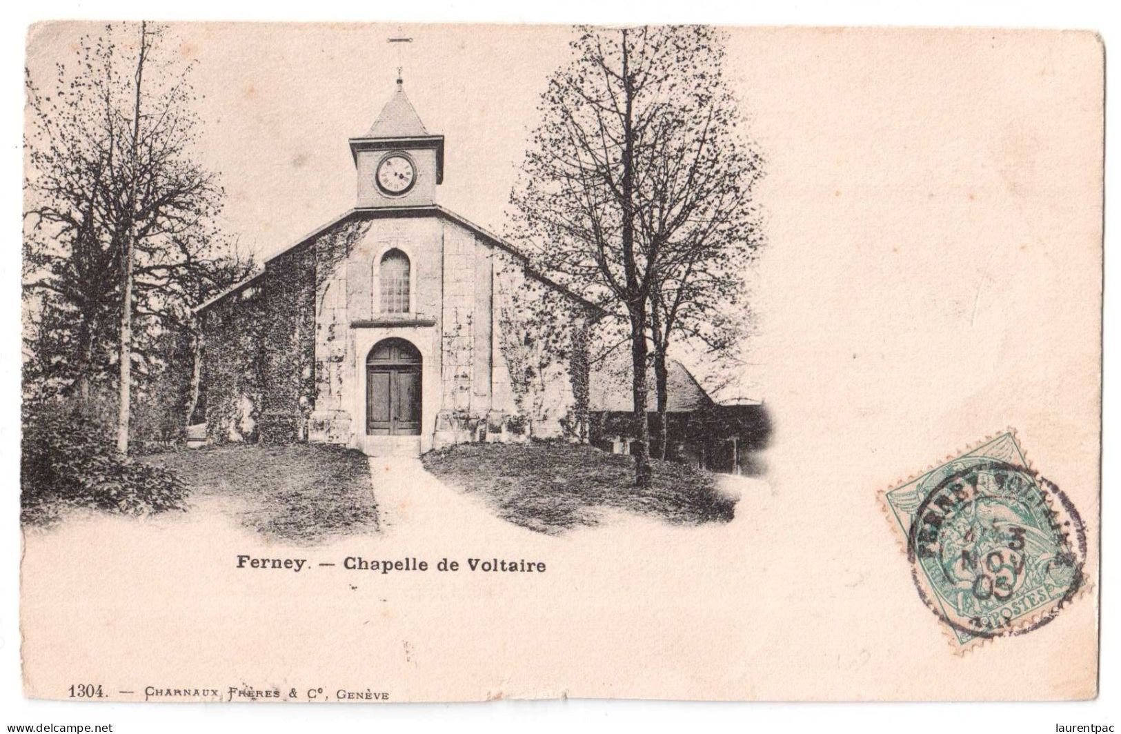 Ferney - Chapelle De Voltaire - édit. Charnaux Frères 1304 + Verso - Ferney-Voltaire