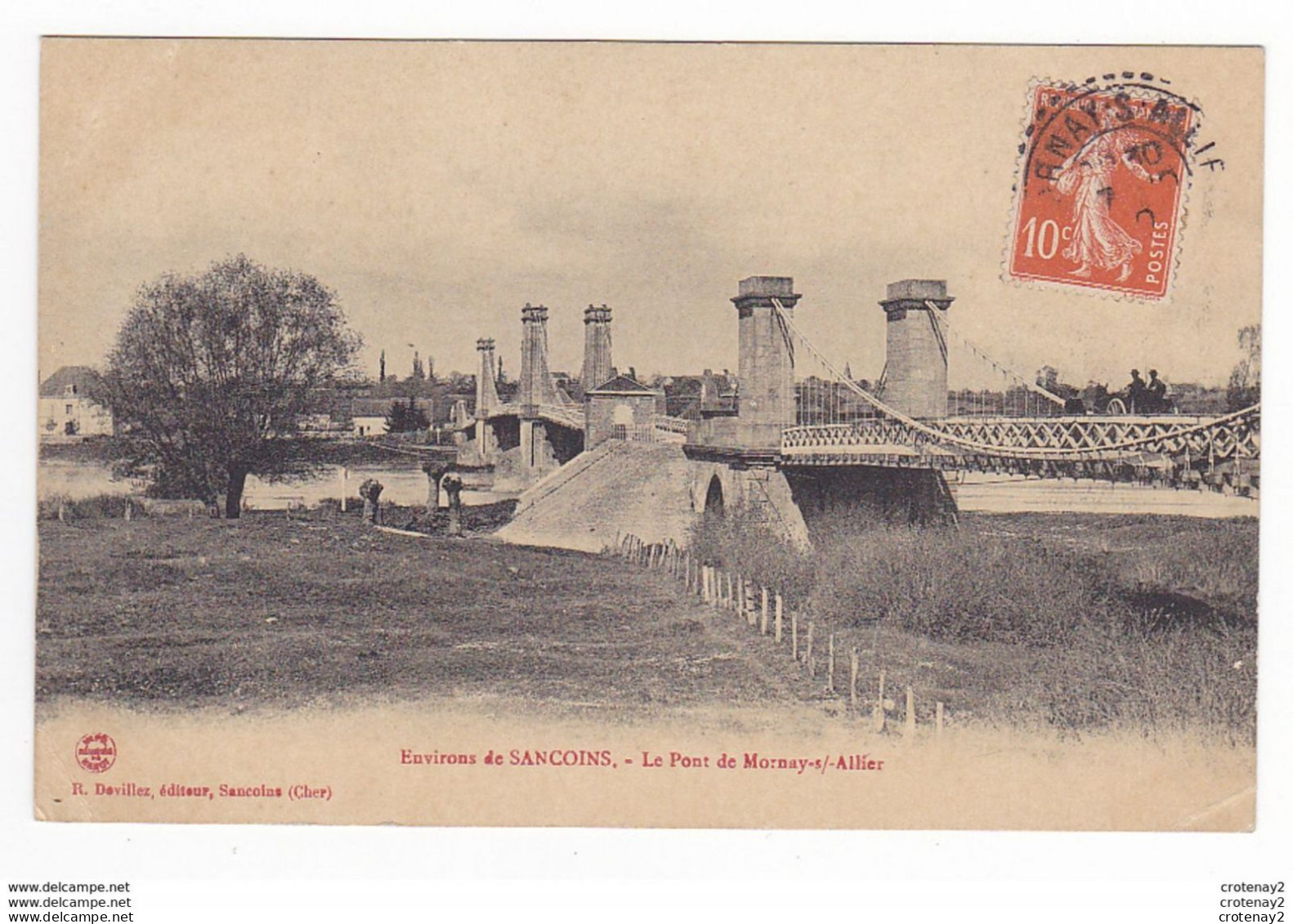 18 Environs De SANCOINS Le Pont De MORNAY Sur Allier En 1910 VOIR écrit Au Dos - Sancoins