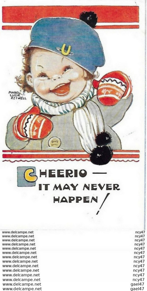 CPA FANTAISIE. Illustrateur M.L. ATTWELL.  Cheerio It May Never Happen !.  Fillette, Moufle Et Beret...CO 531 - Attwell, M. L.