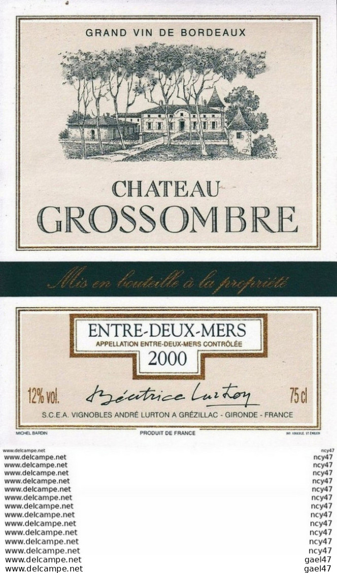 ETIQUETTES DE VIN. Château GROSSOMBRE 2000. (Entre-Deux-Mers). Béatrice Lurton  75cl. ..C080 - Bordeaux
