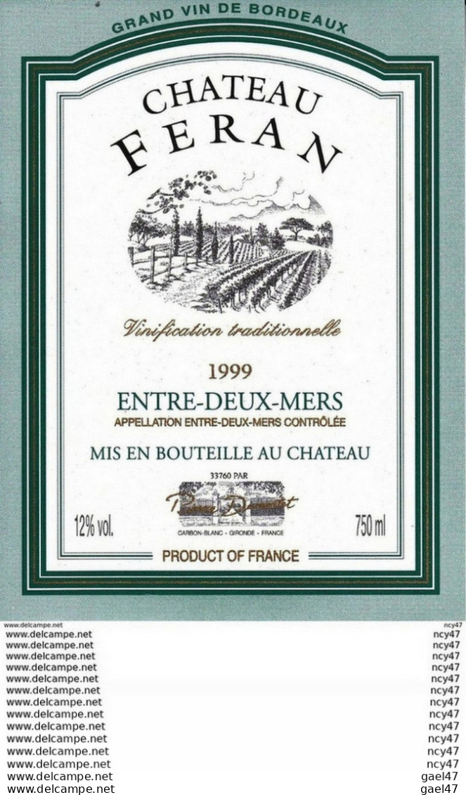 ETIQUETTES DE VIN. Château FERAN 1999. (Entre-Deux-Mers).   75cl. ..C079 - Bordeaux