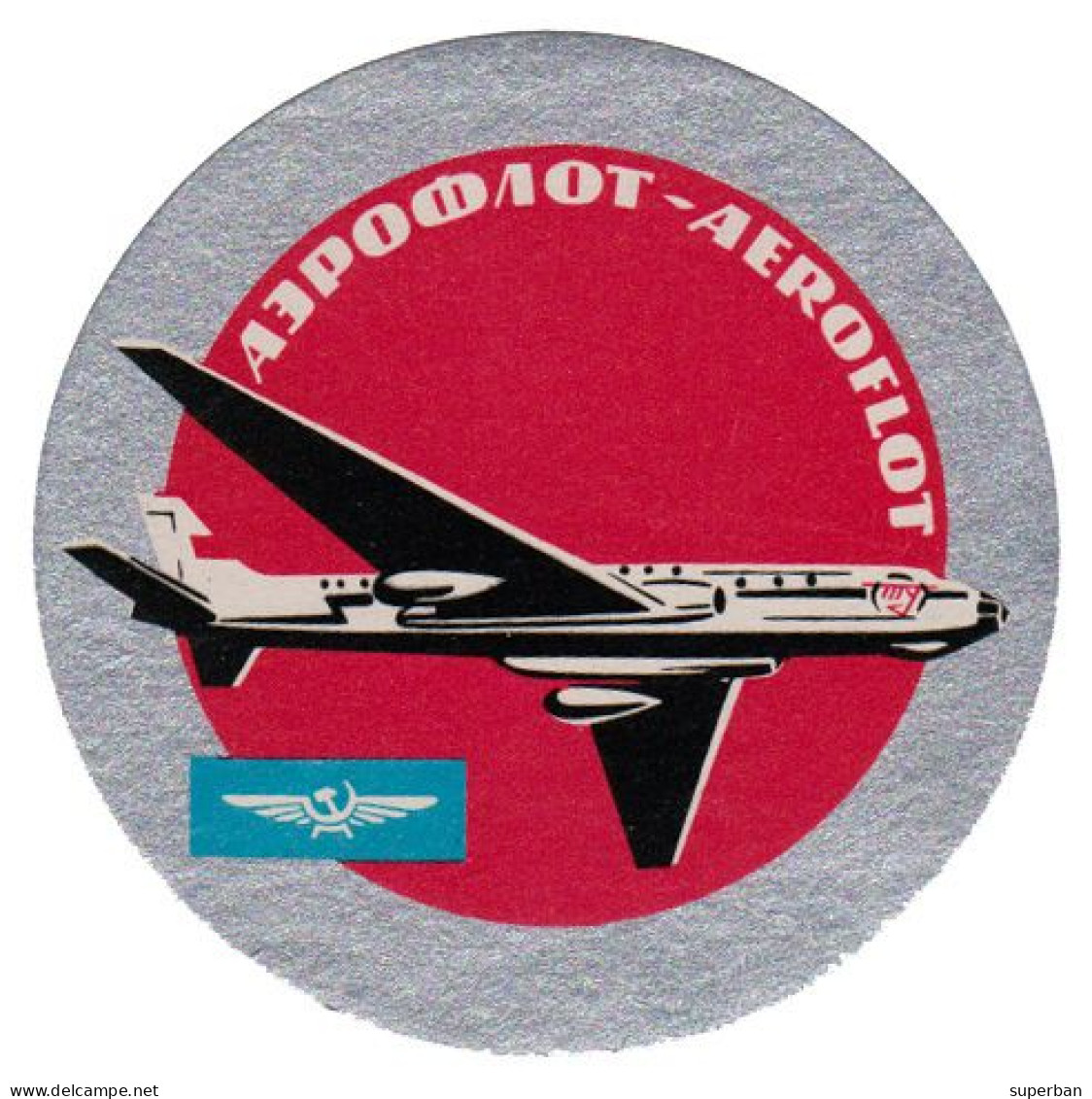 AVIATION CIVILE - ENV. 1960 - 1965 - VIGNETTE / ÉTIQUETTE PUBLICITAIRE : COMPAGNIE AEROFLOT / U.S.S.R. - RRR ! (an481) - Aufklebschilder Und Gepäckbeschriftung