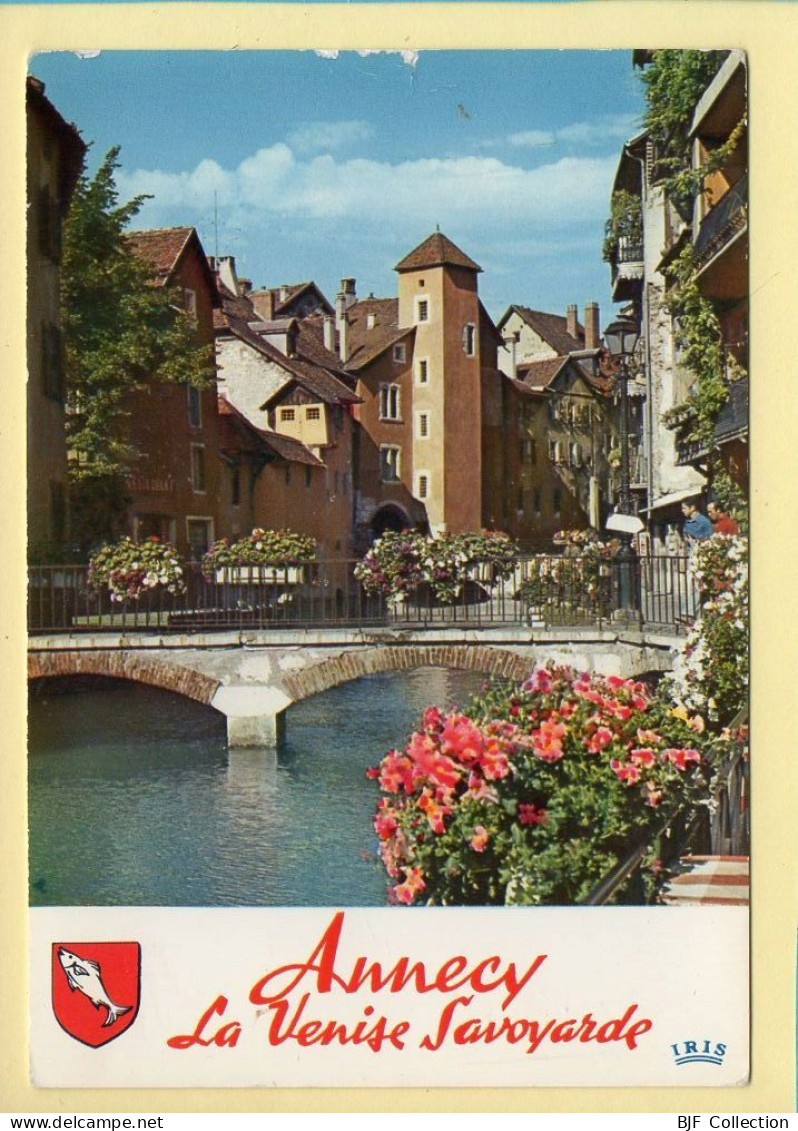 74. ANNECY – La Venise Savoyarde / Blason / Fleurs (voir Scan Recto/verso) - Annecy-le-Vieux