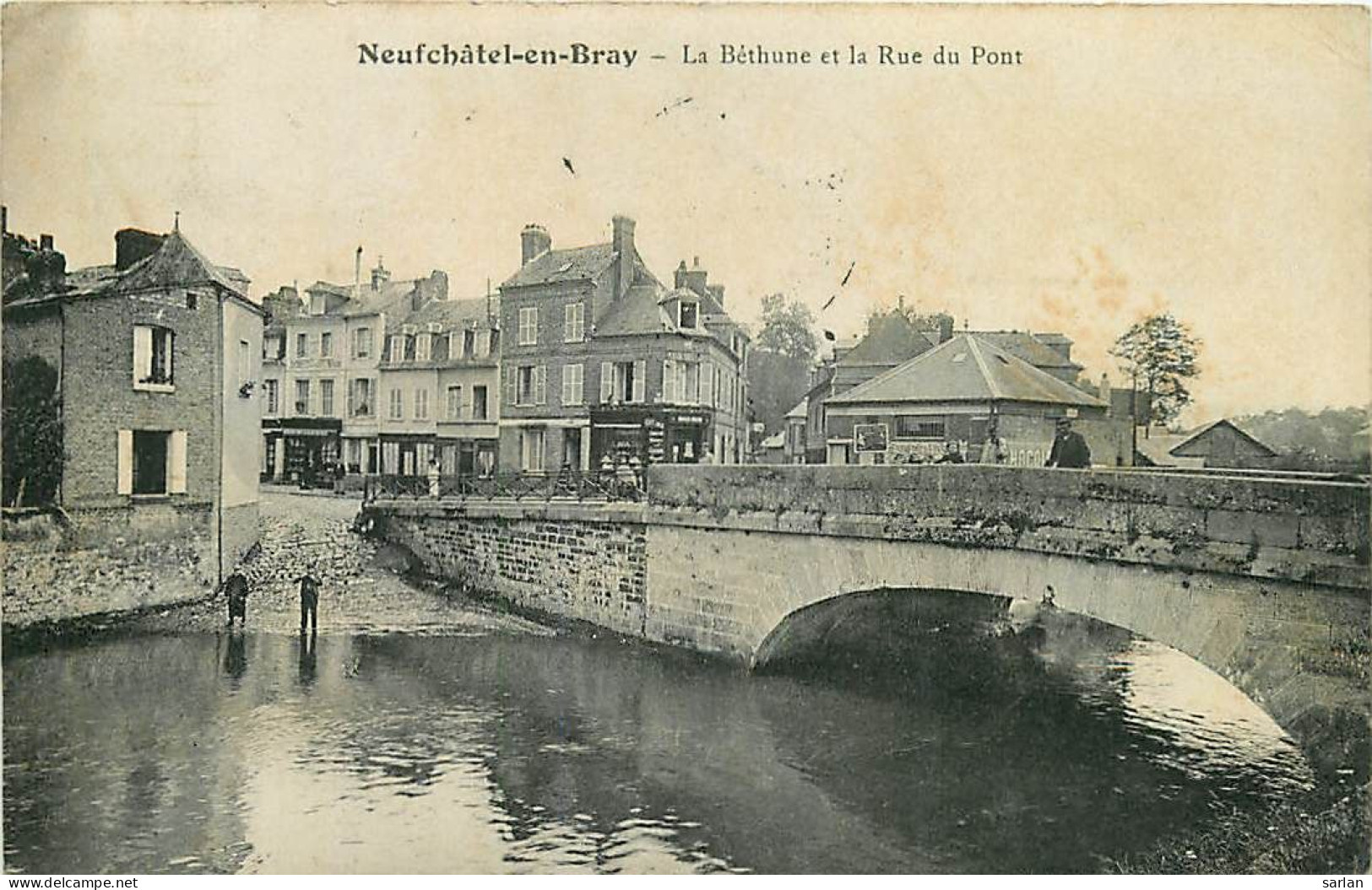 76 , NEUCHATEL EN BRAY , La Bethune Et Rue Du Pont , * 498 08 - Neufchâtel En Bray