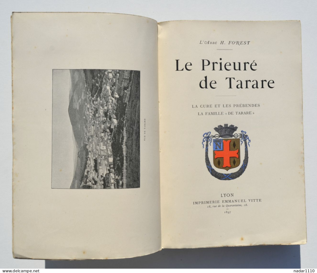 Le Prieuré De Tarare - Abbé H. Forest - Lyon, Vitté 1897 / La Cure Et Les Prébendes, La Famille "de Tarare" - Rhône-Alpes