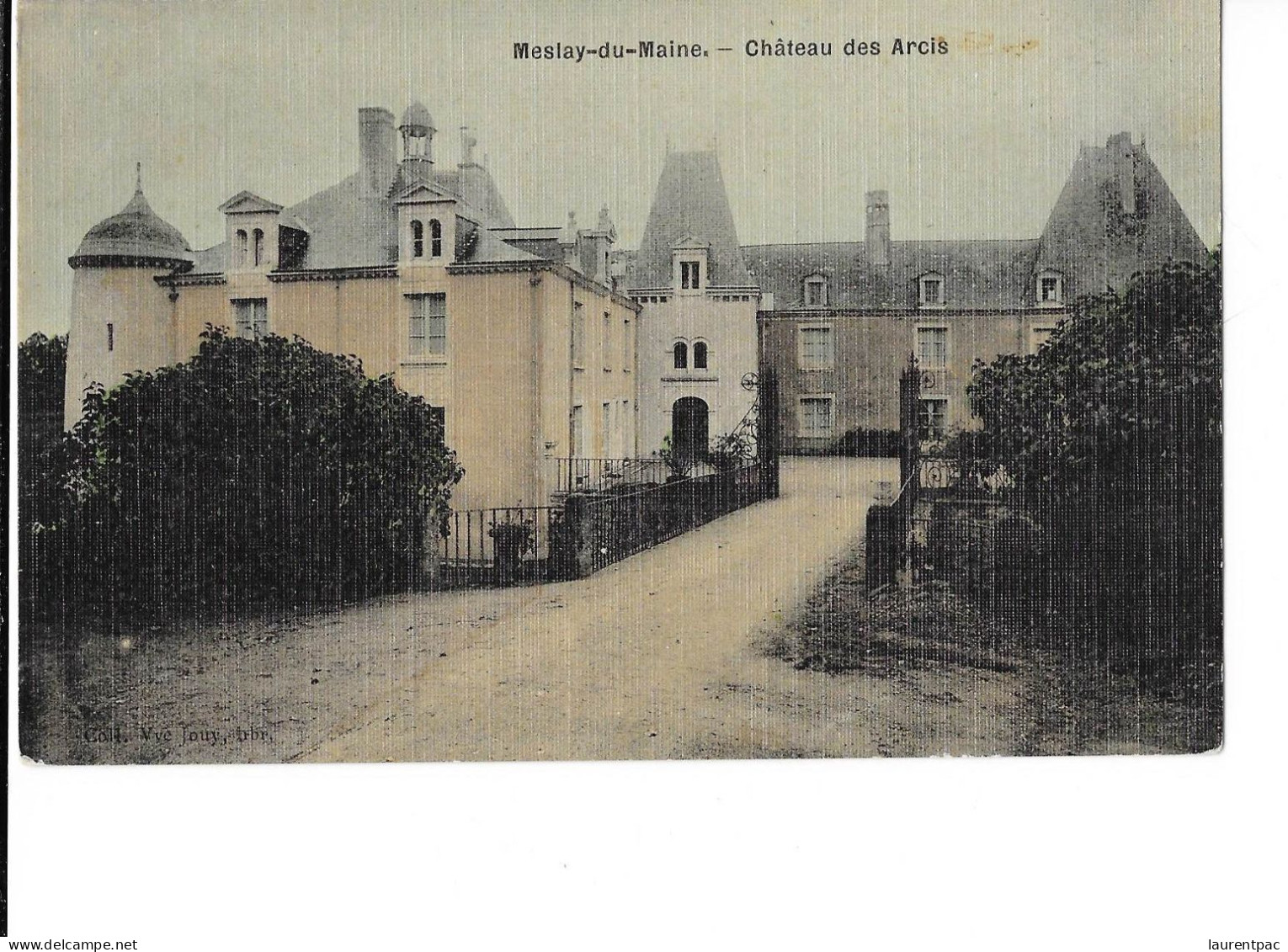 Meslay-du-Maine - Château Des Arcis - édit. Vve Jouy  + Verso - Meslay Du Maine
