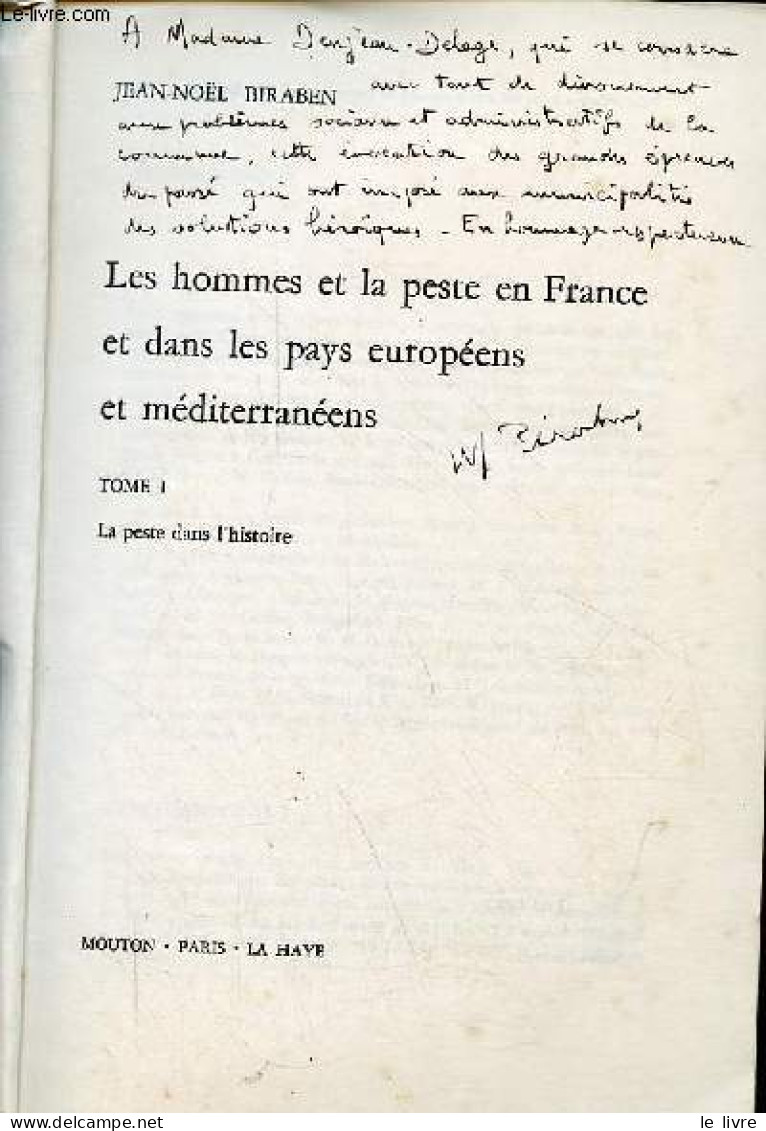 Les Hommes Et La Peste En France Et Dans Les Pays Européens Et Méditerranéens - Tome 1 + Tome 2 (2 Volumes) - Tome 1 : L - Livres Dédicacés