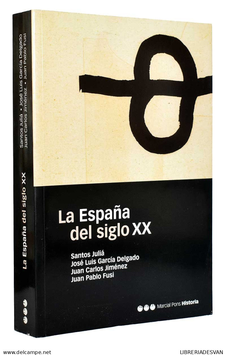 La España Del Siglo XX - AA.VV. - Histoire Et Art