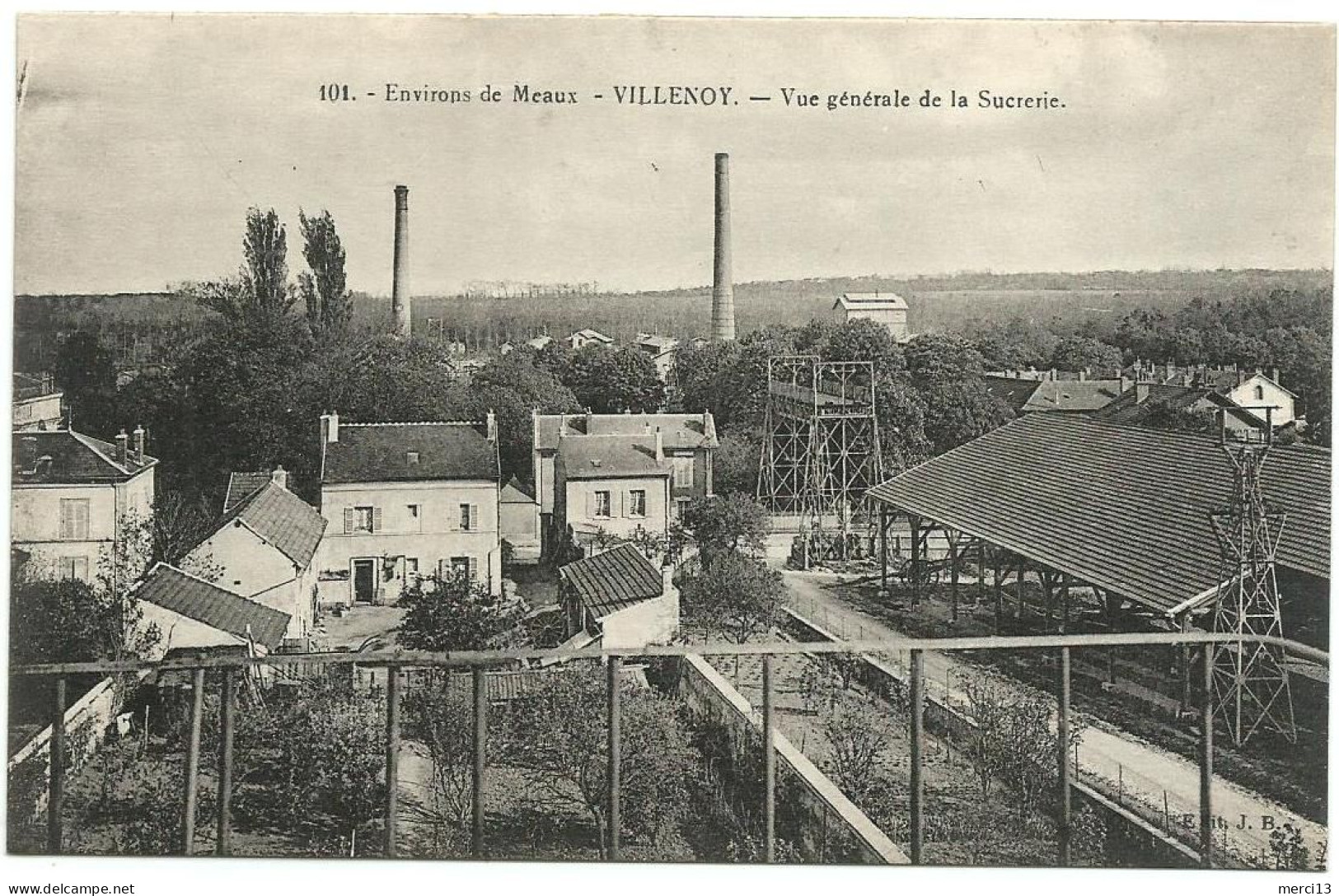 VILLENOY (77) – Vue Générale De La Sucrerie. Edit. J. B., N° 101. - Villenoy