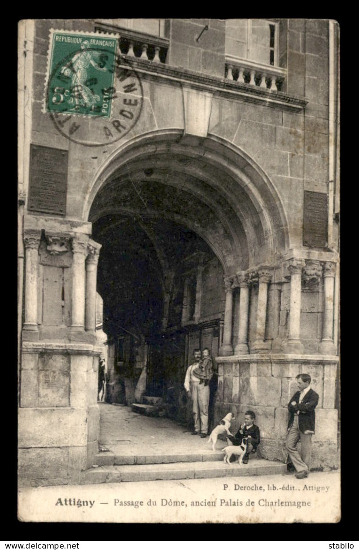 08 - ATTIGNY - PASSAGE DU DOME - ANCIEN PALAIS DE CHARLEMAGNE - Attigny