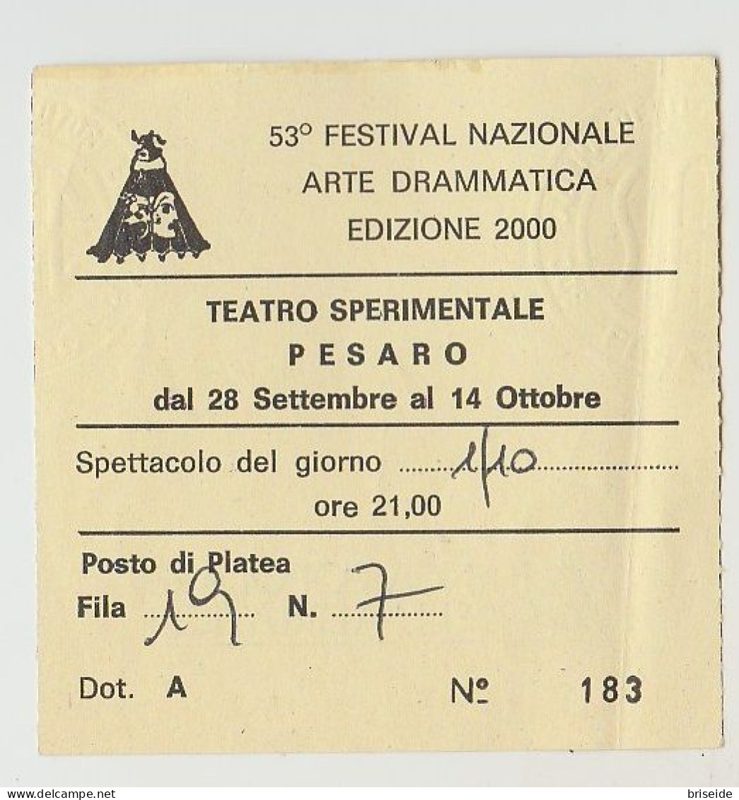 BIGLIETTO INGRESSO 53° FESTIVAL NAZIONALE ARTE DRAMMATICA EDIZIONE 2000 PESARO TEATRO SPERIMENTALE - Biglietti D'ingresso