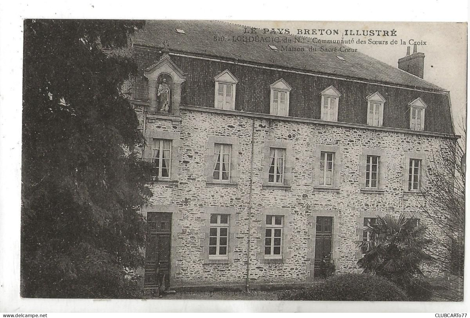 Loudéac (22) : La Maison Du Sacré-Coeur De La Communauté Des Sœurs De La Croix Environ 1910 PF. - Loudéac