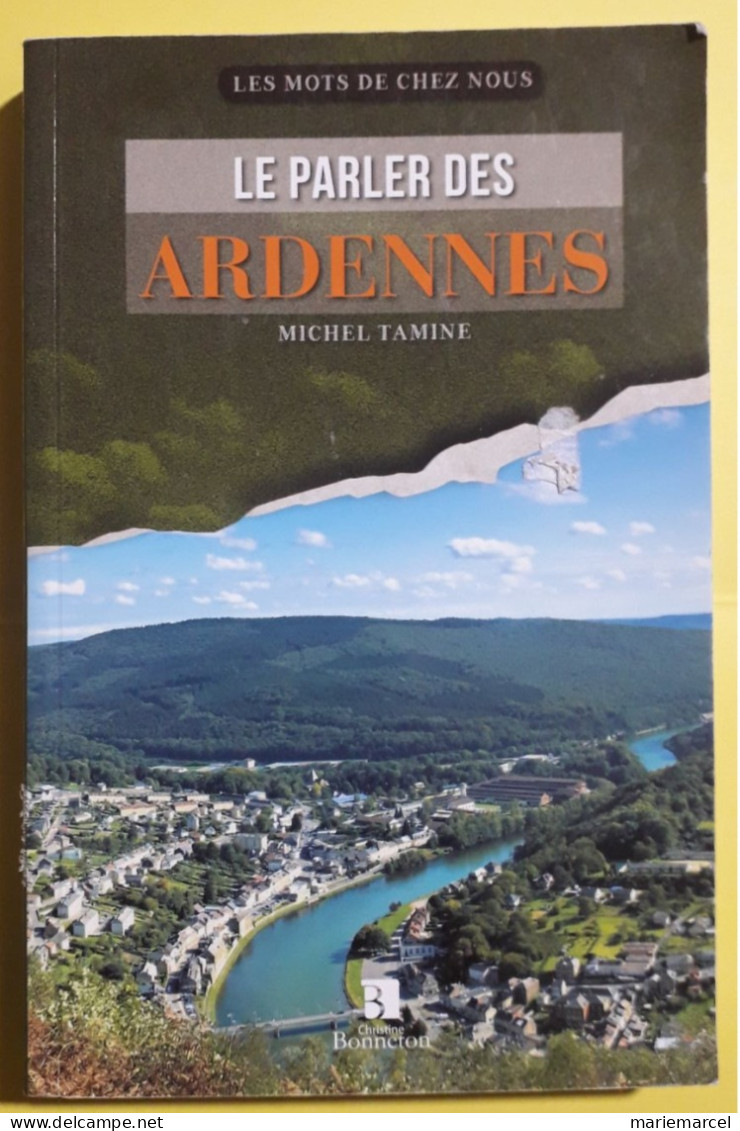 LE PARLER DES ARDENNES. 2015.  MICHEL TAMINE. - Champagne - Ardenne