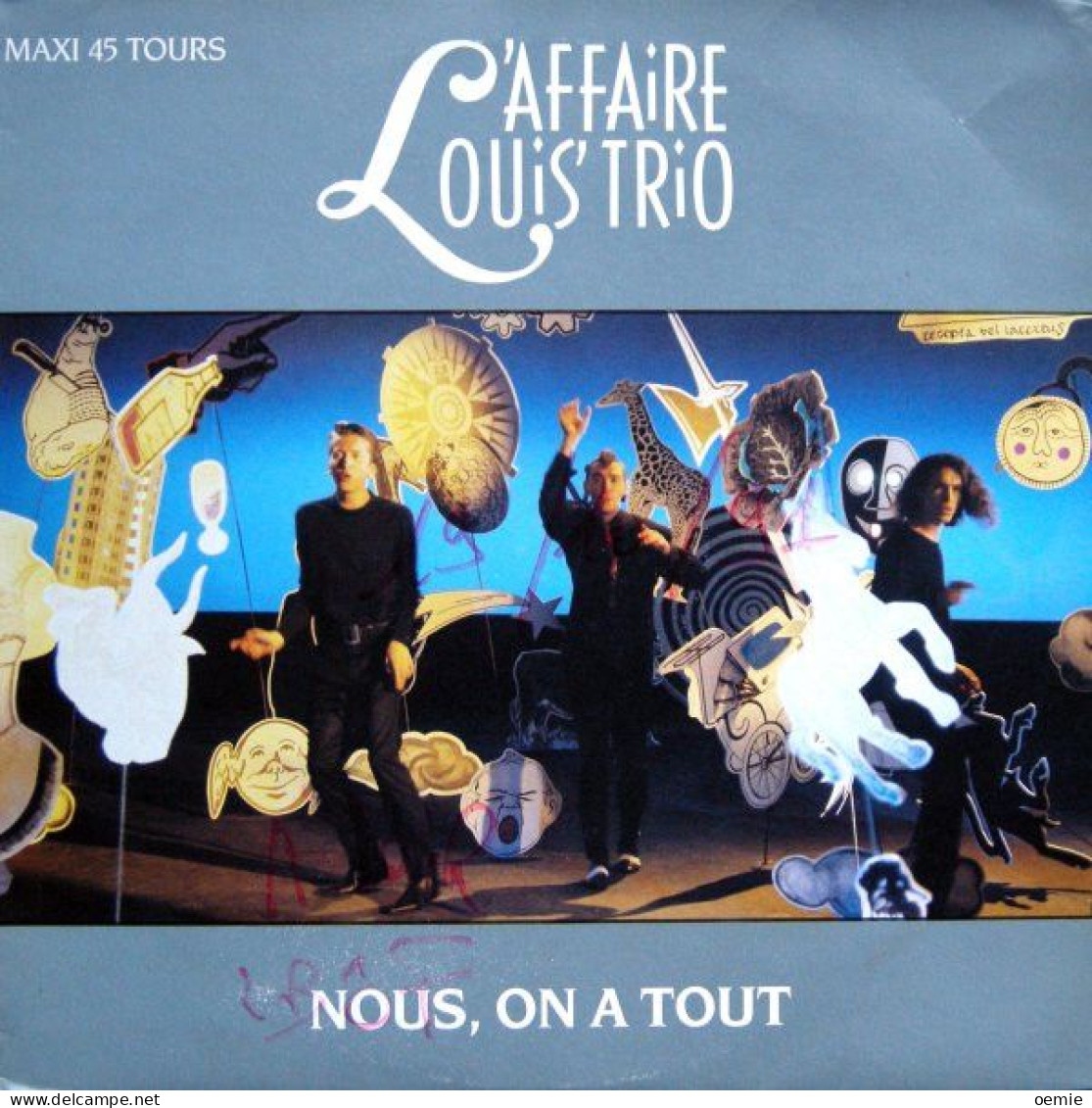 L'AFFAIRE LOUIS TRIO    °°  NOUS ON A TOUT - 45 G - Maxi-Single