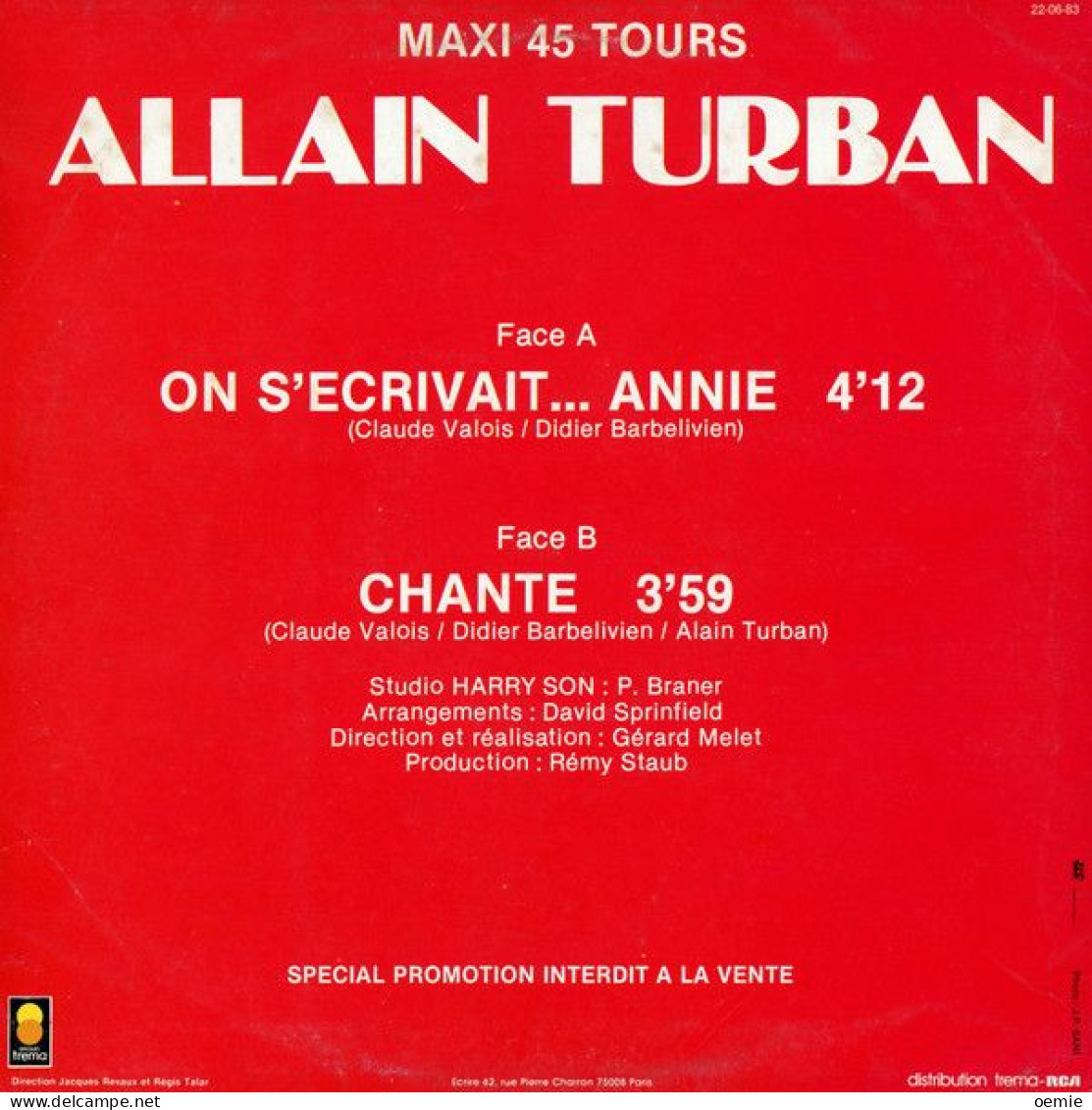 ALAIN TURBAN  °  ON S'ECRIVAIT  ANNIE - 45 Toeren - Maxi-Single