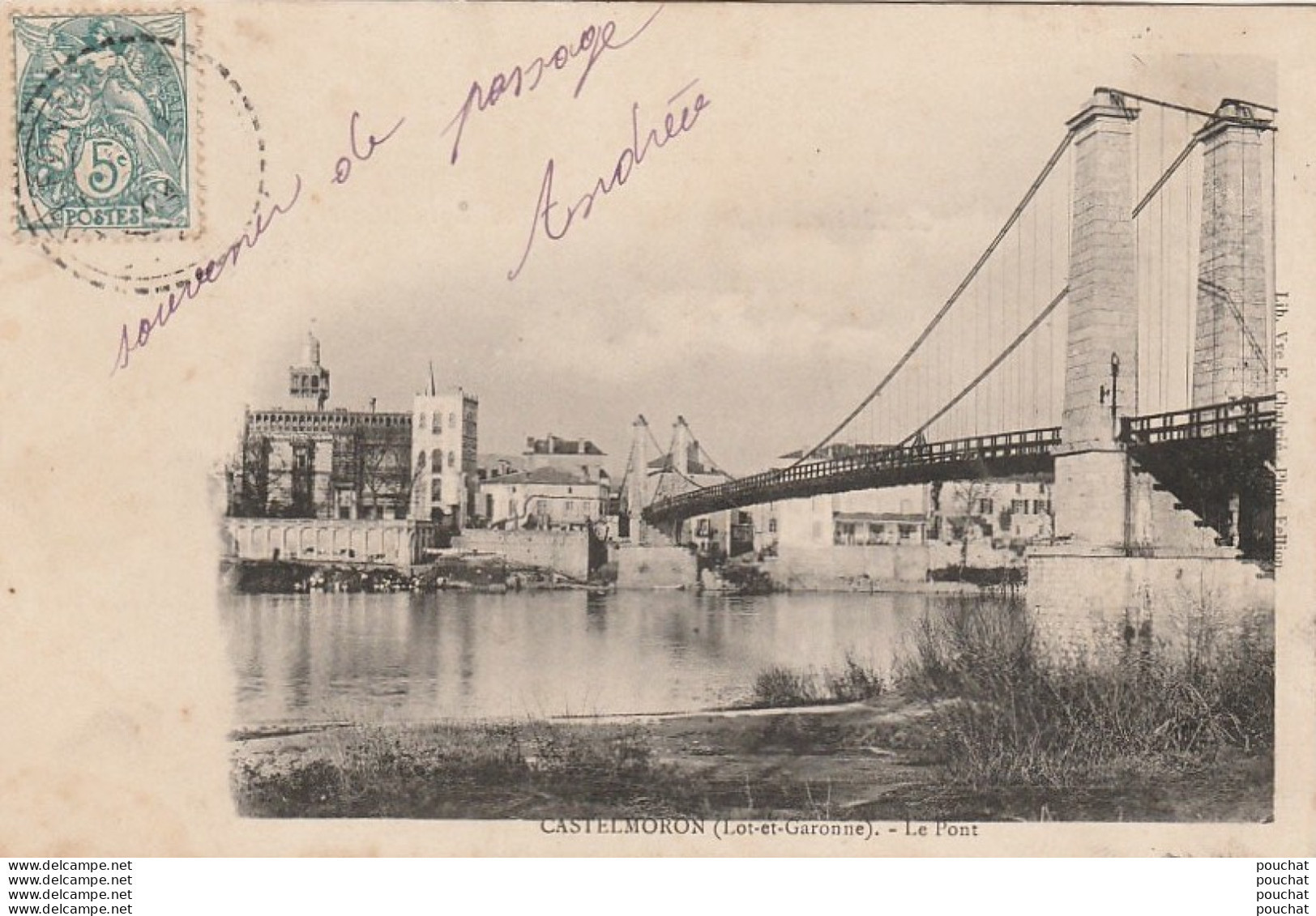 Y3- 47) CASTELMORON SUR LOT (LOT ET GARONNE) LE PONT - ( OBLITERATION DE 1904 ) - Castelmoron