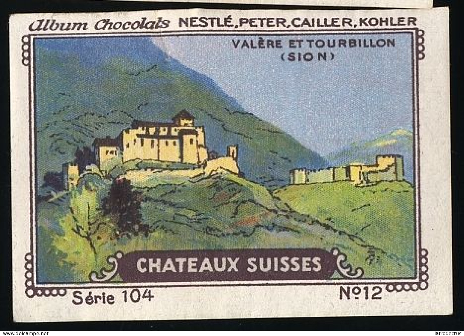 Nestlé - 104 - Chateaux Suisses, Swiss Castles, Schweizer Schlösser - 12 - Valère Et Tourbillon (Sion) - Nestlé