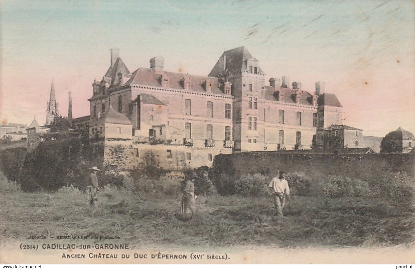 S22-33) CADILLAC SUR GARONNE (GIRONDE) ANCIEN CHATEAU DU DUC D'EPERNON - (COLORISEE - PAYSANS  - P 2 SCANS ) - Cadillac