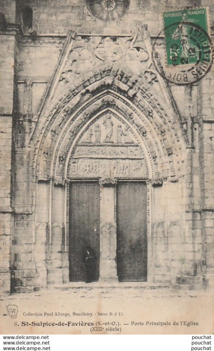 G12- 91) SAINT SULPICE DE FAVIERES (SEINE ET OISE) PORTE PRINCIPALE DE L'EGLISE ( XIII SIECLE ) - Saint Sulpice De Favieres