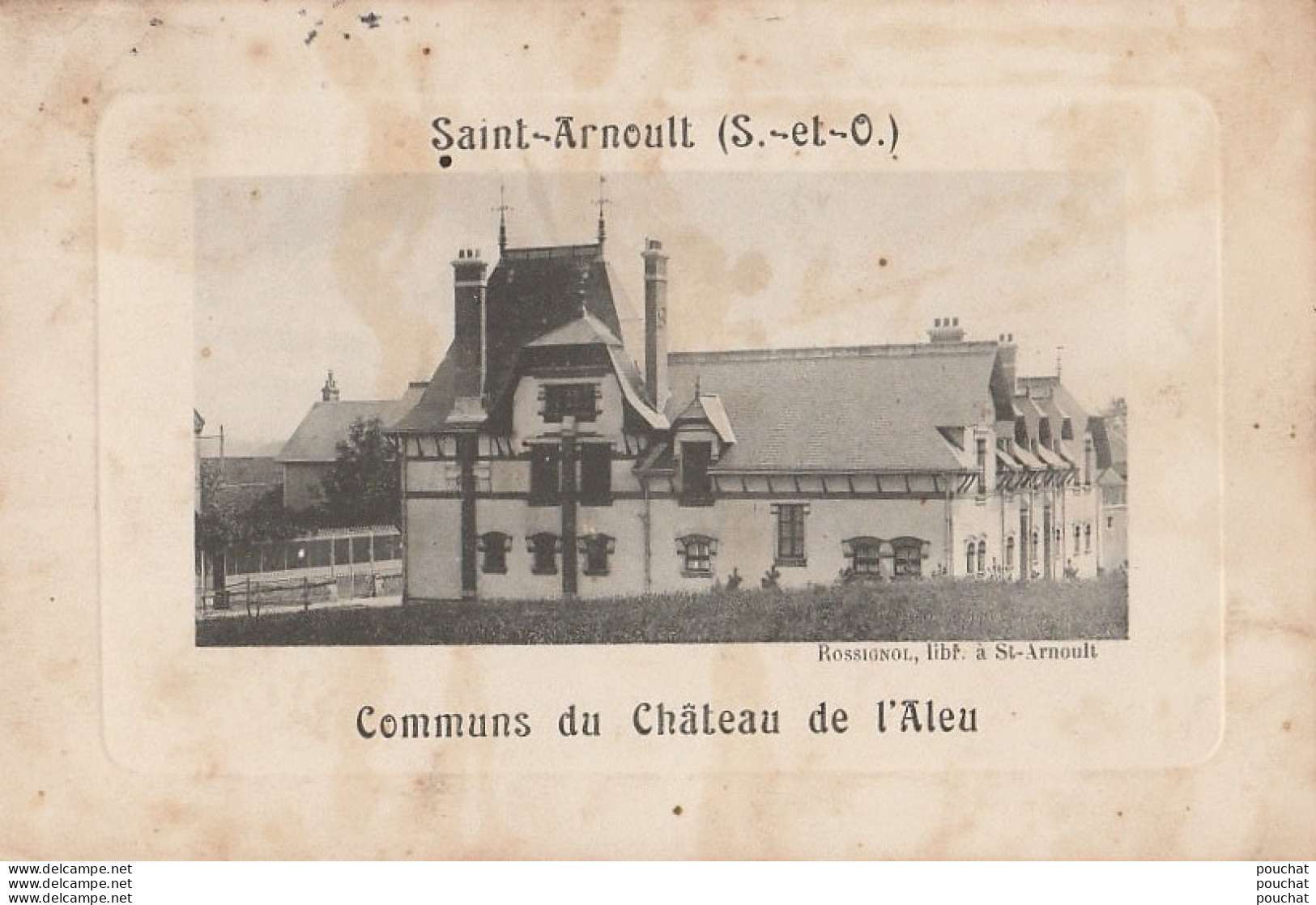 G20- 78) SAINT ARNOULT (SEINE ET OISE) COMMUNS DU  CHATEAU DE L' ALEU - (2 SCANS) - St. Arnoult En Yvelines