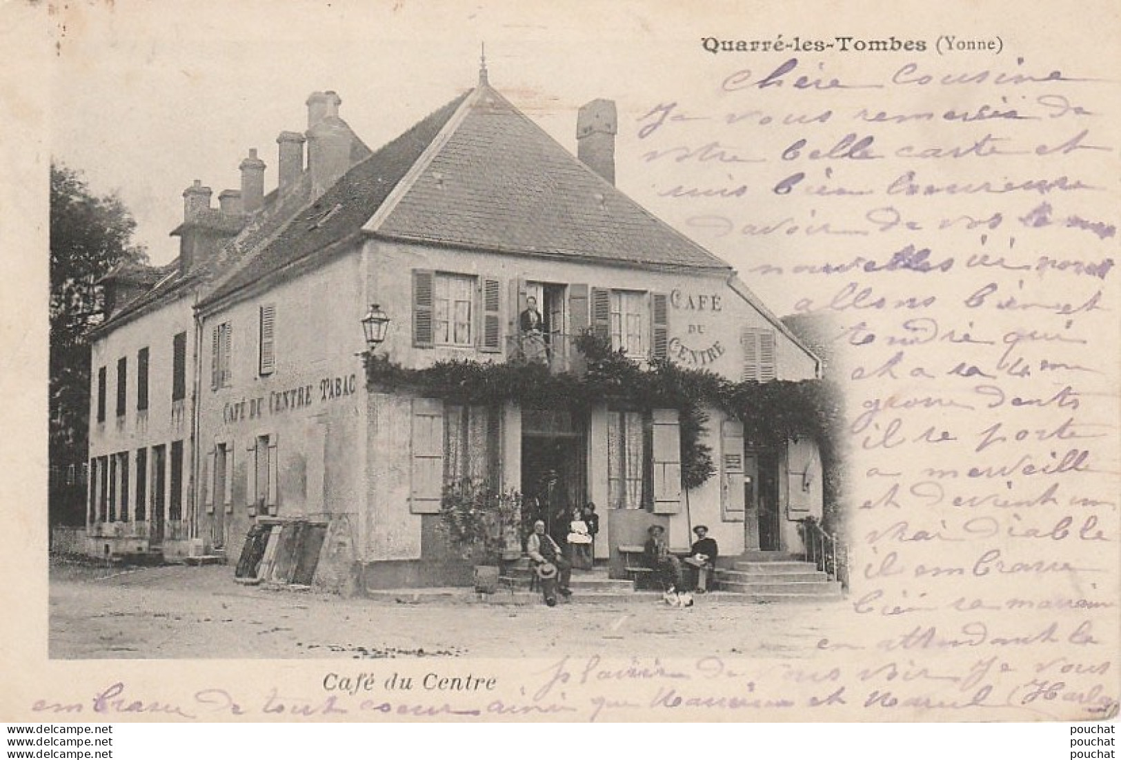 I3- 89) QUARRE LES TOMBES (YONNE) CAFE DU CENTRE - (ANIMEE - PERSONNAGES - OBLITERATION DE 1904 -  2 SCANS) - Quarre Les Tombes