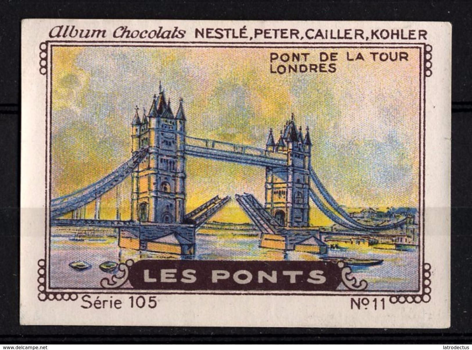 Nestlé - 105 - Les Ponts, Bridges - 11 - Pont De La Tour Londres - Nestlé