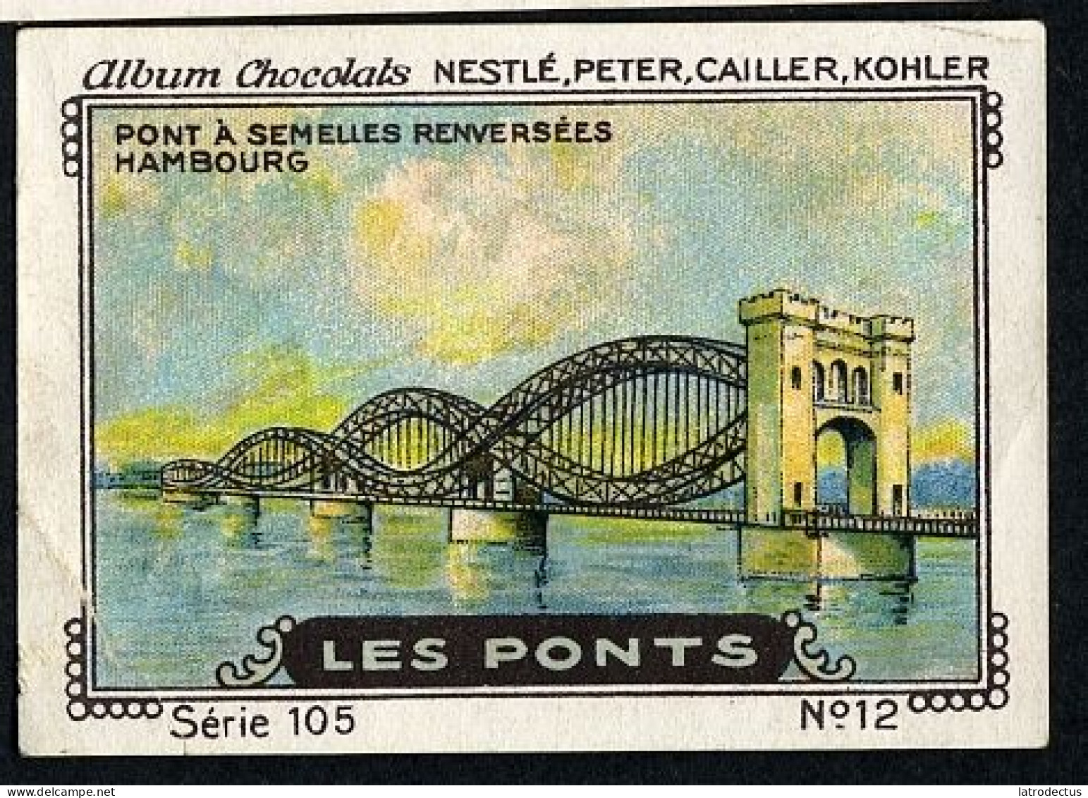 Nestlé - 105 - Les Ponts, Bridges - 12 - Pont à Semelles Renversées, Hambourg, Hamburg - Nestlé