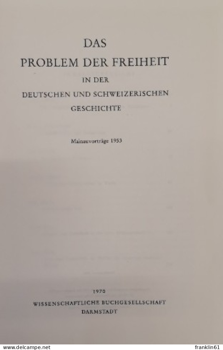 Das Problem Der Freiheit In Der Deutschen Und Schweizerischen Geschichte. - 4. 1789-1914