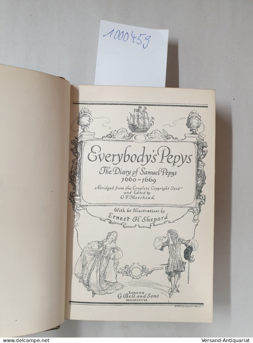 Everybody's Pepys. The Diary Of Samuel Pepys 1660 - 1669. Edited By O. F. Morshead. - Autres & Non Classés