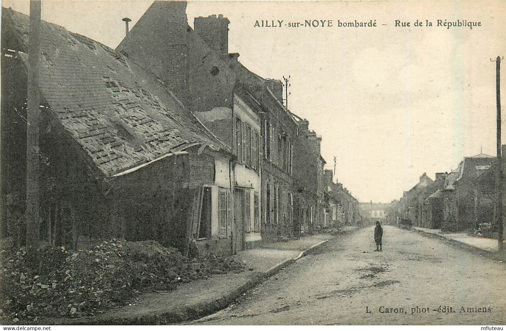 80* AILLY S/NOYE  Bombarde - Rue De La Republique - WW1   RL31,0492 - Ailly Sur Noye