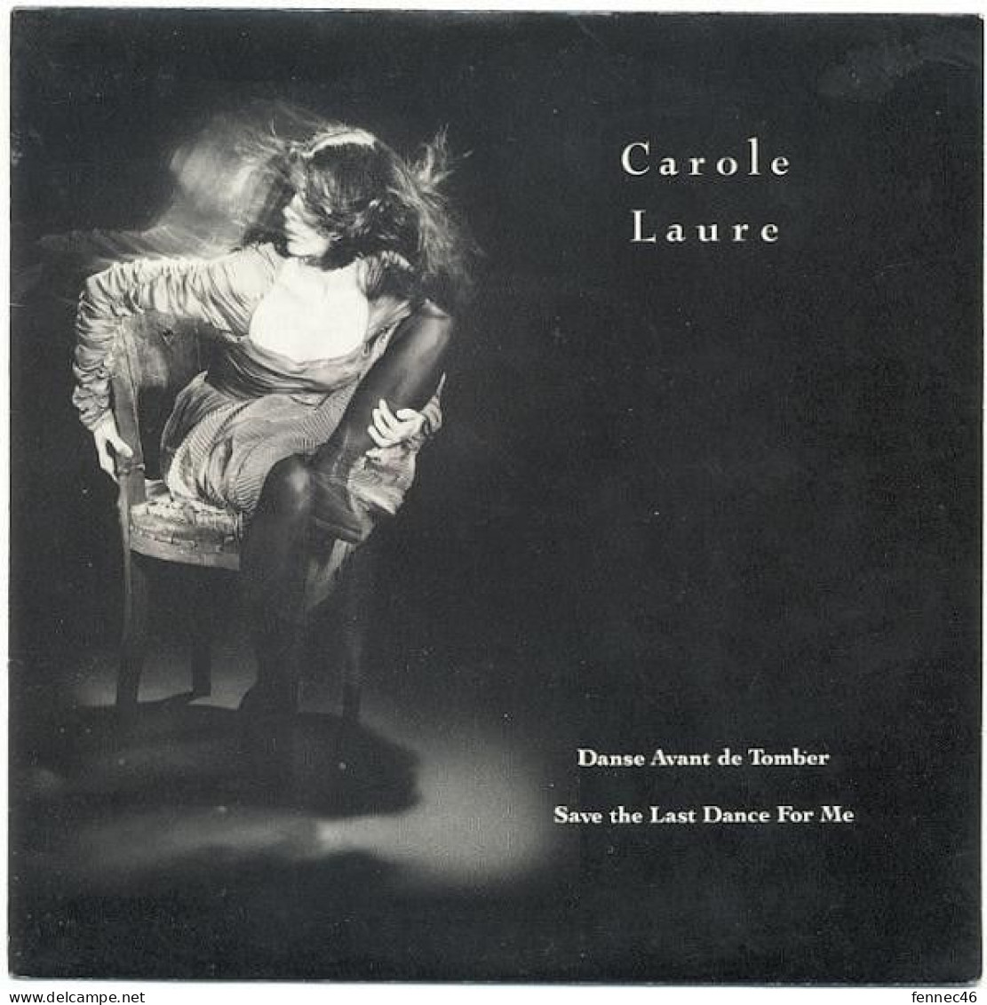 * Vinyle  45T -  LAURE Carole - Danse Avant De Tomber - Save The Last Dance For Me - Altri - Francese