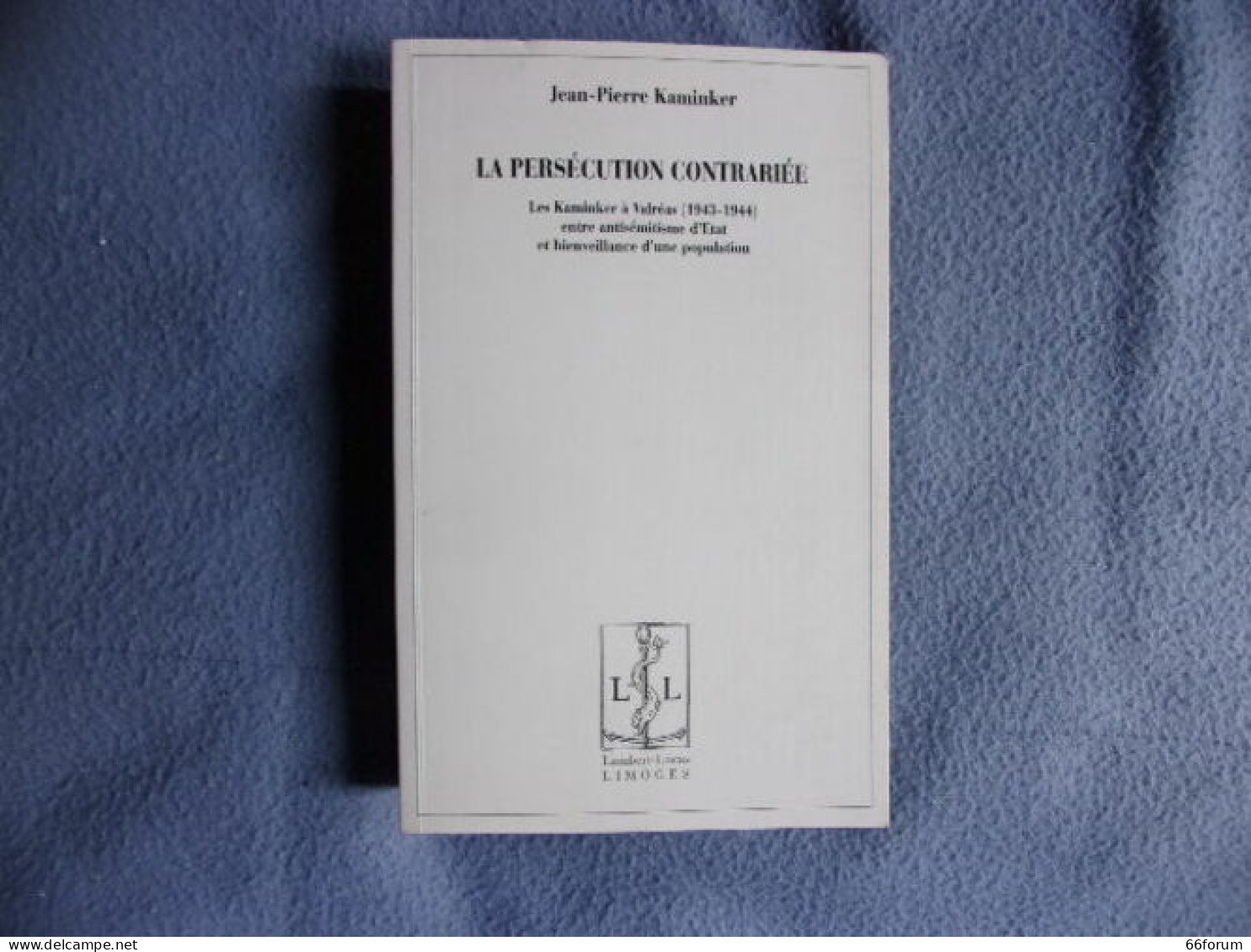 La Persécition Contrariée- Les Kaminker à Valréas (1943-1944) - Provence - Alpes-du-Sud