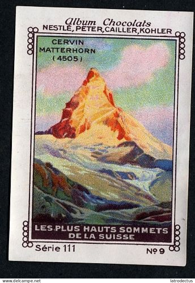 Nestlé - 111 - Les Plus Hauts Sommets De La Suisse, Highest Peaks In Switzerland - 9 - Cervin Matterhorn - Nestlé