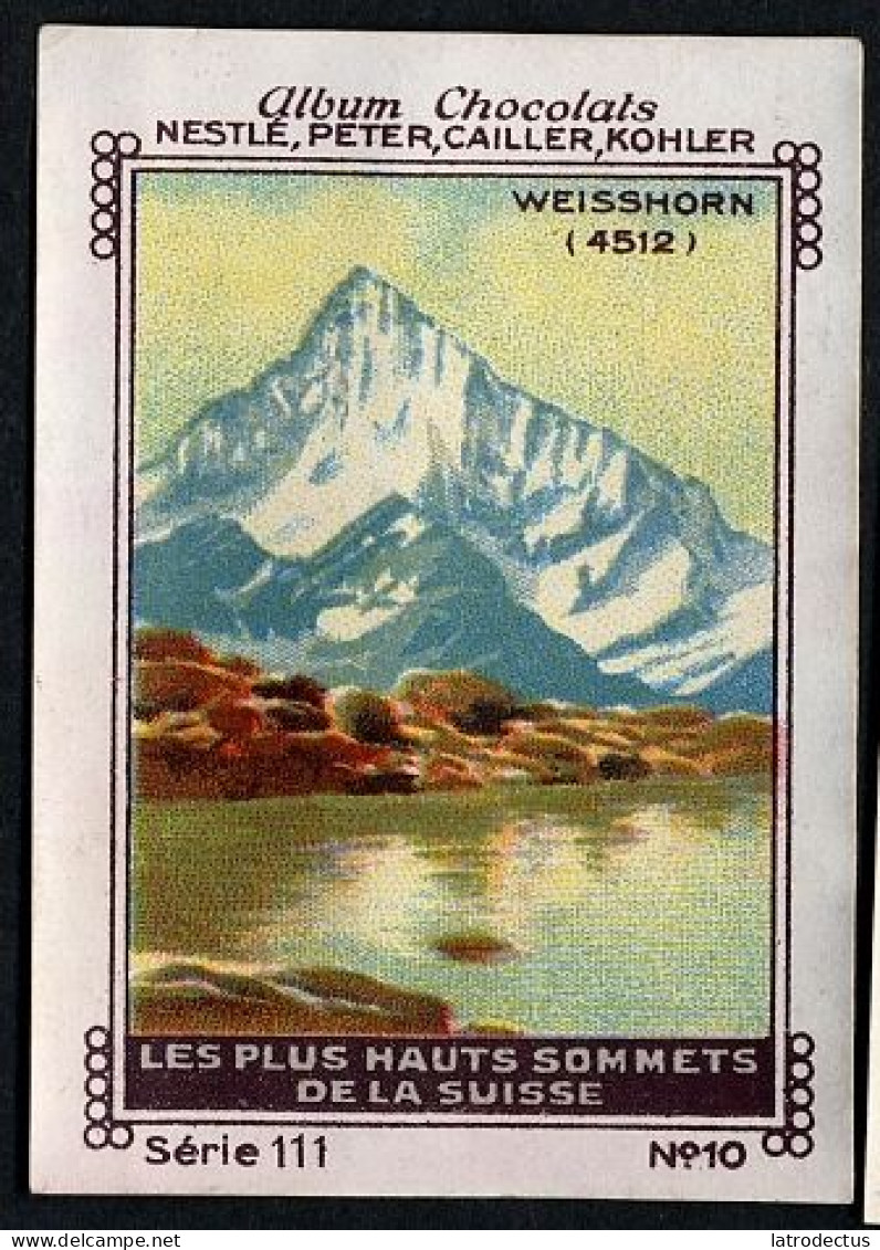 Nestlé - 111 - Les Plus Hauts Sommets De La Suisse, Highest Peaks In Switzerland - 10 - Weisshorn - Nestlé