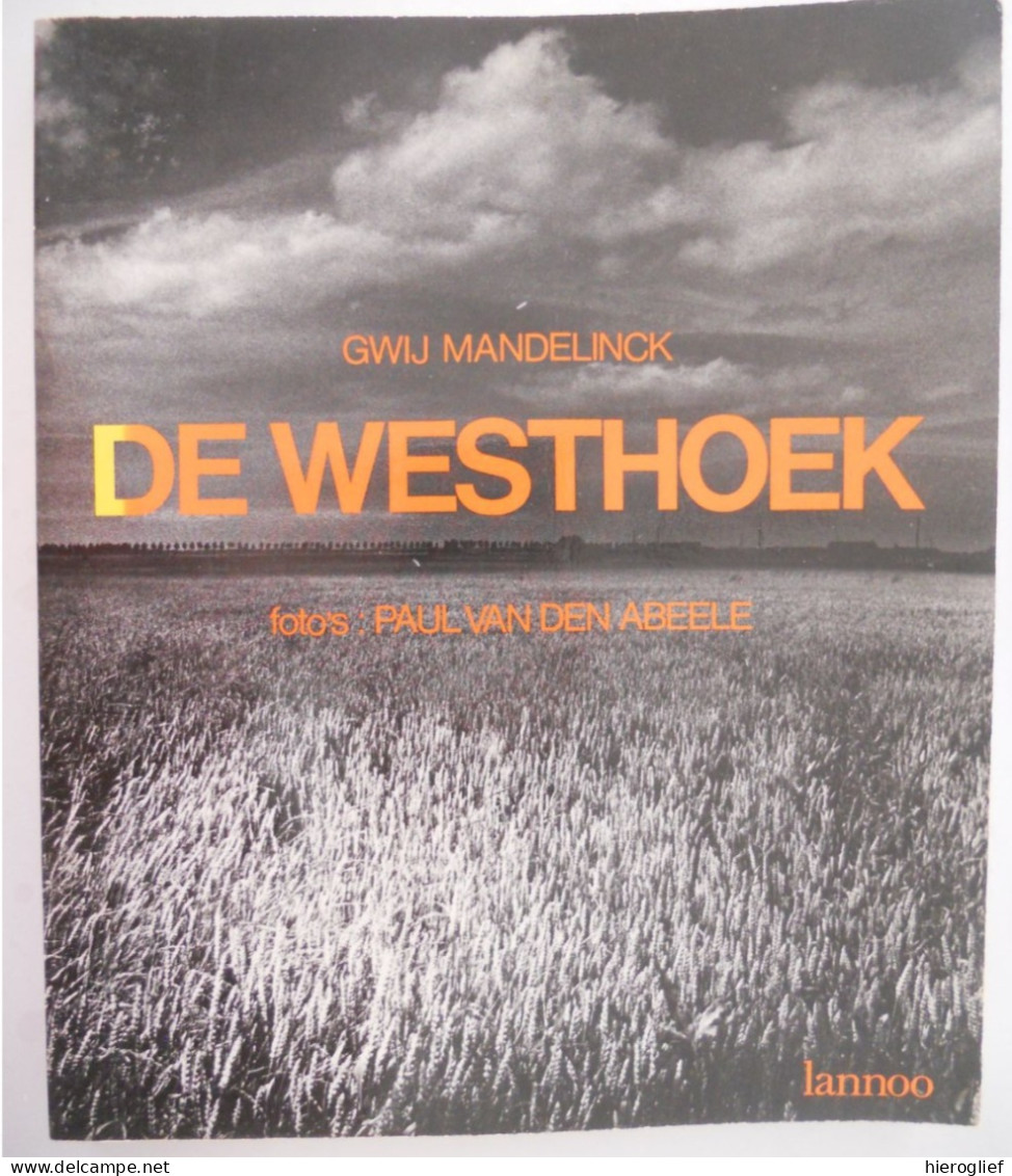 DE WESTHOEK Gwij Mandelinck Watou Heuvelland Ieper Poperinge Veurne Ambacht Oorlog Hoppeland Guido Haerynck Wakken - Other & Unclassified