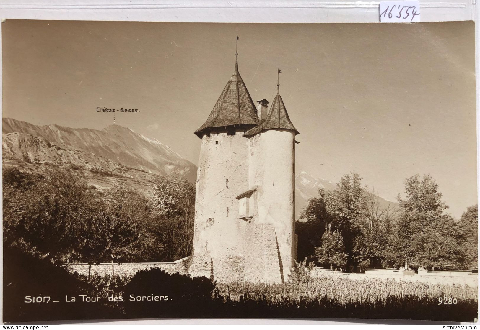 Sion (Valais) - La Tour Des Sorciers, Au Début Des Années 1920 Et Le Crêtaz-Besse (16'554) - Sion