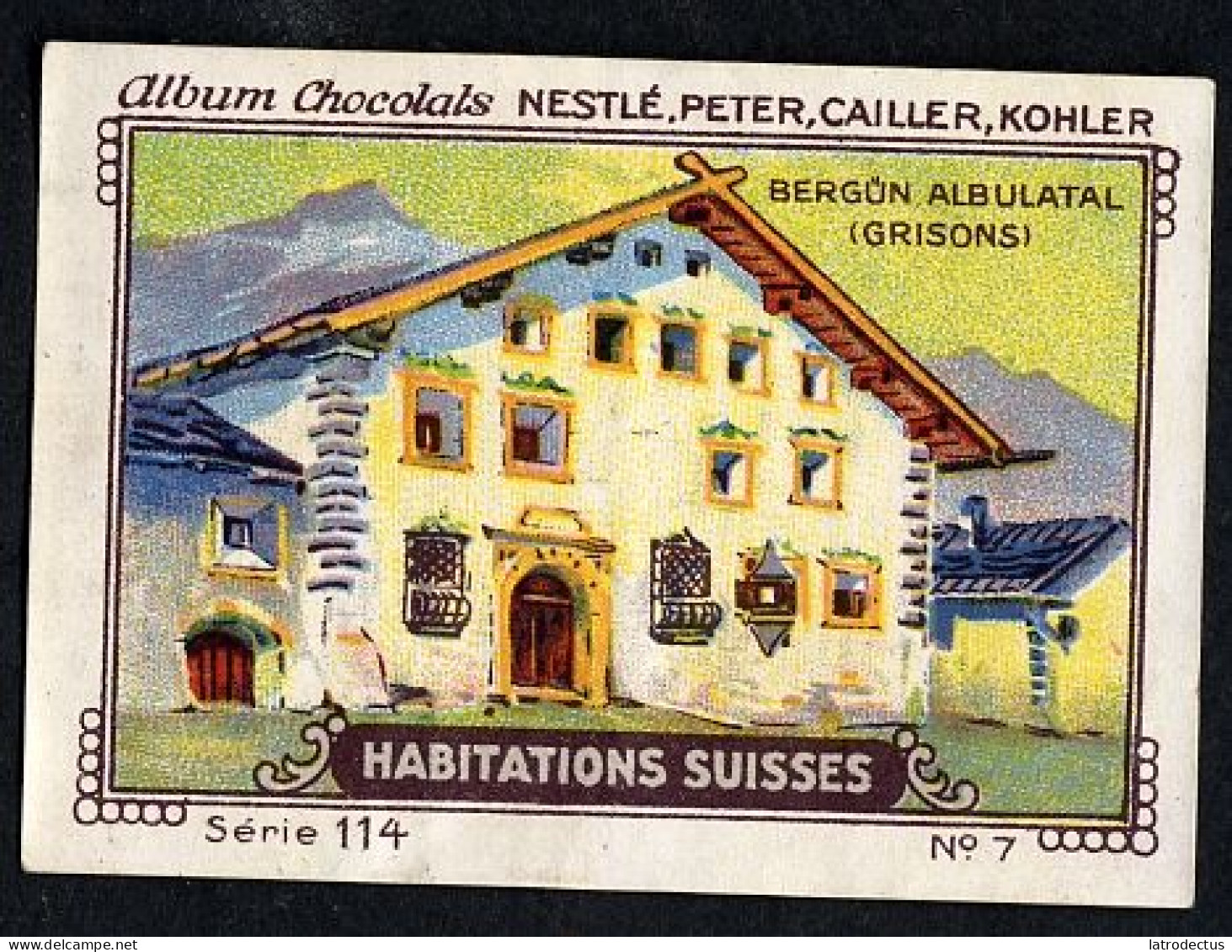 Nestlé - 114 - Habitations Suisses, Swiss Houses, Schweizer Häuser - 7 - Bergün Albulatal Grisons - Nestlé
