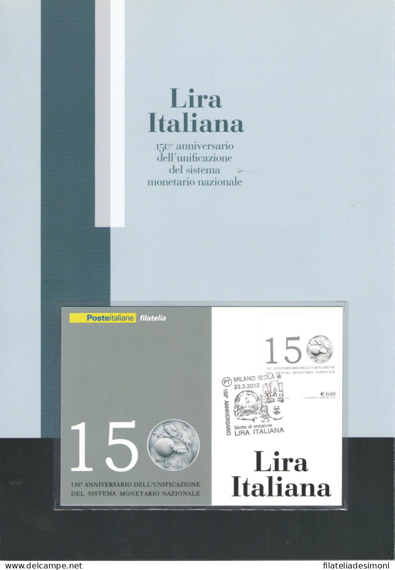 2012 Italia - Repubblica - Folder 150 Anniversario Lira Italiana, Con Foglietto N. 17 In Lamina D' Argento - MNH** SOTTO - Paquetes De Presentación