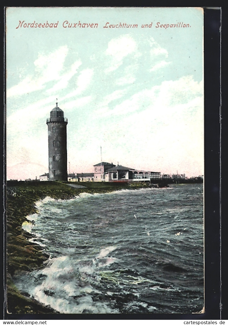 AK Cuxhaven, Leuchtturm Und Seepavillon  - Lighthouses