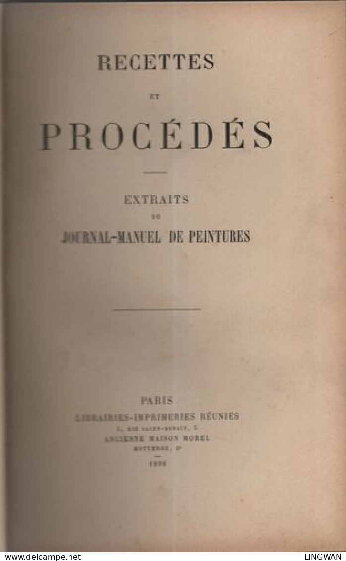 Recettes Et Procédés .EXTRAITS DU JOURNAL-MANUEL DE PEINTURES - Otros & Sin Clasificación