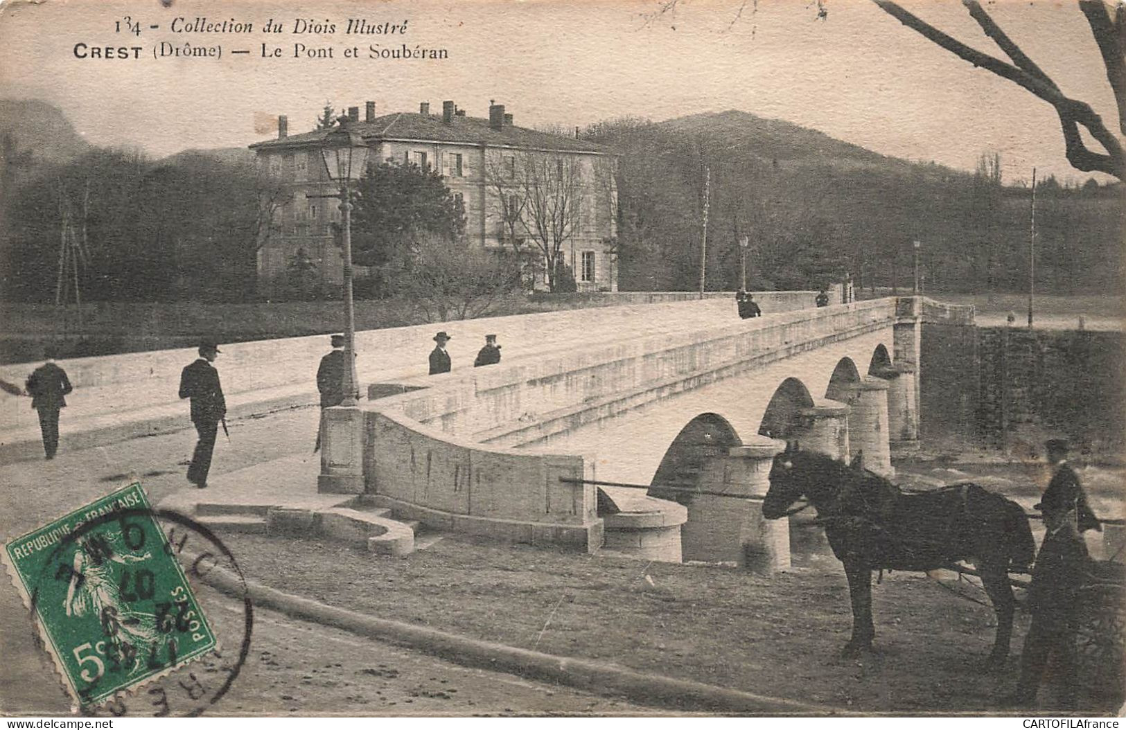 CREST Le Pont Et Soubéran - Crest
