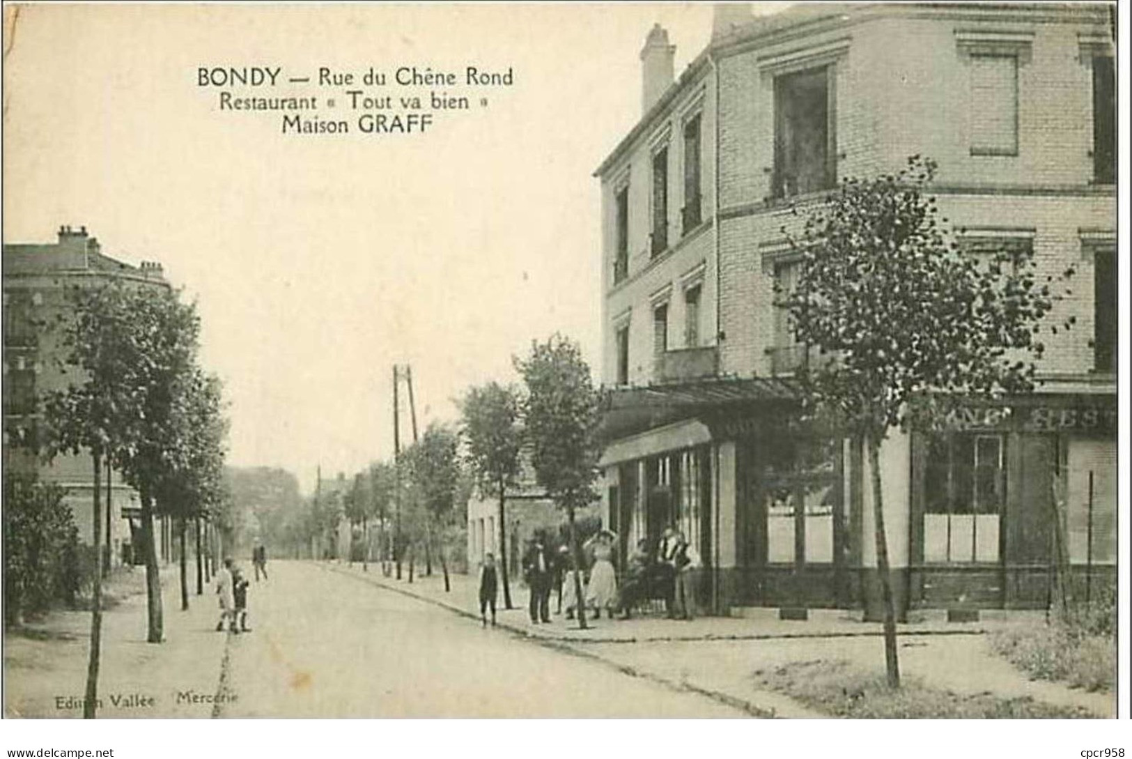 93.BONDY.RUE DU CHENE ROND RESTAURANT """"TOUT VA BIEN"""".MAISON GRAFF - Bondy