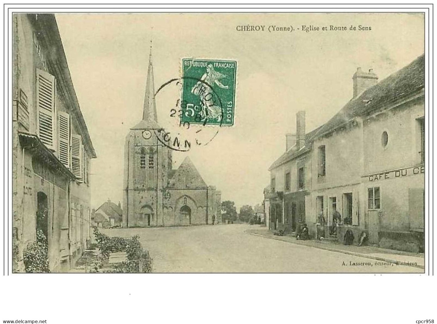 89.CHEROY.EGLISE ET ROUTE DE SENS.CAFE DU CENTRE - Cheroy