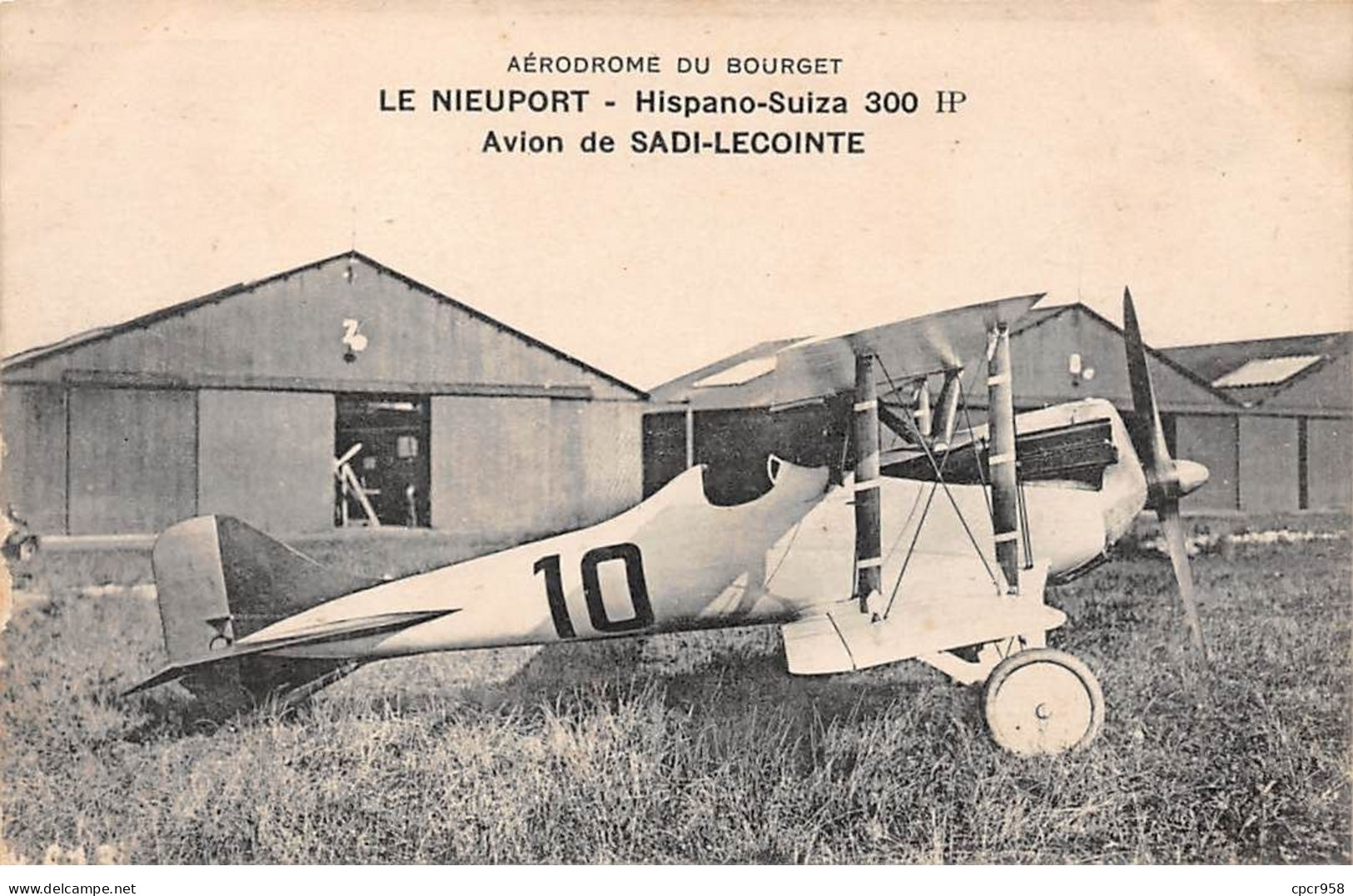 Aviation - N°70413 - Aérodrome Du Bourget - Le Nieuport - Hispano-Suiza 300 HP - Avion De Sadi-Lecointe - Aérodromes