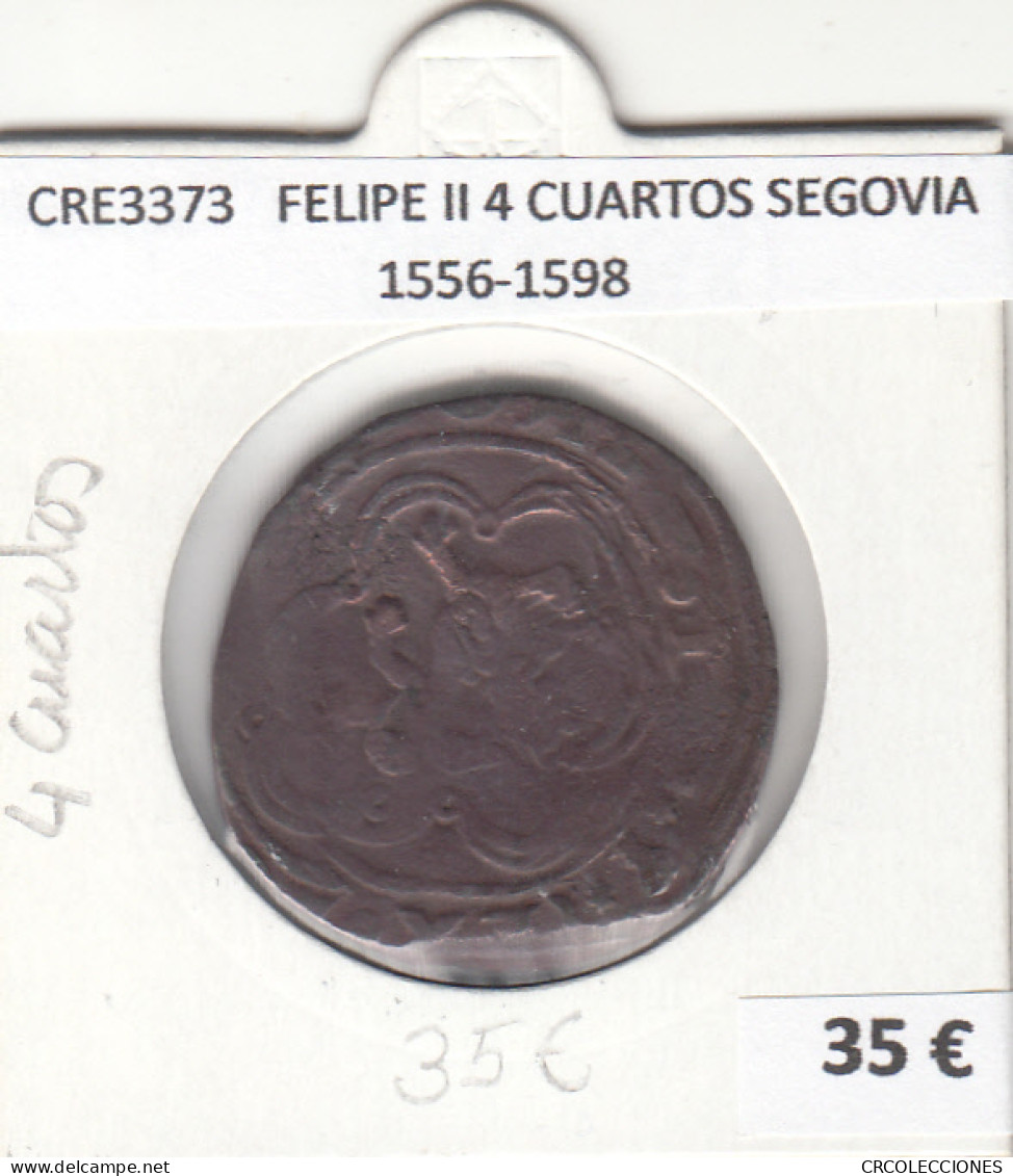 CRE3373 MONEDA ESPAÑA FELIPE II 4 CUARTOS SEGOVIA 1556-1598 - Andere & Zonder Classificatie